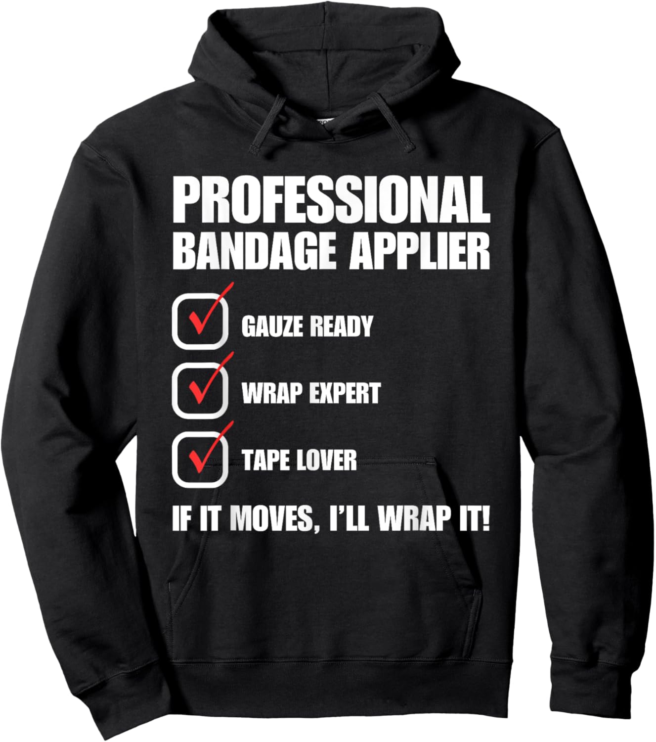 Professional Bandage Applier Nurse Funny Hoodie - Hoodie | Black