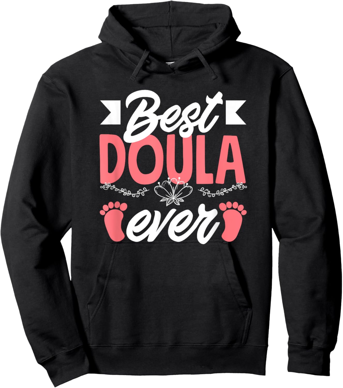 Best Doula Ever Doula Hoodie - Hoodie | Black