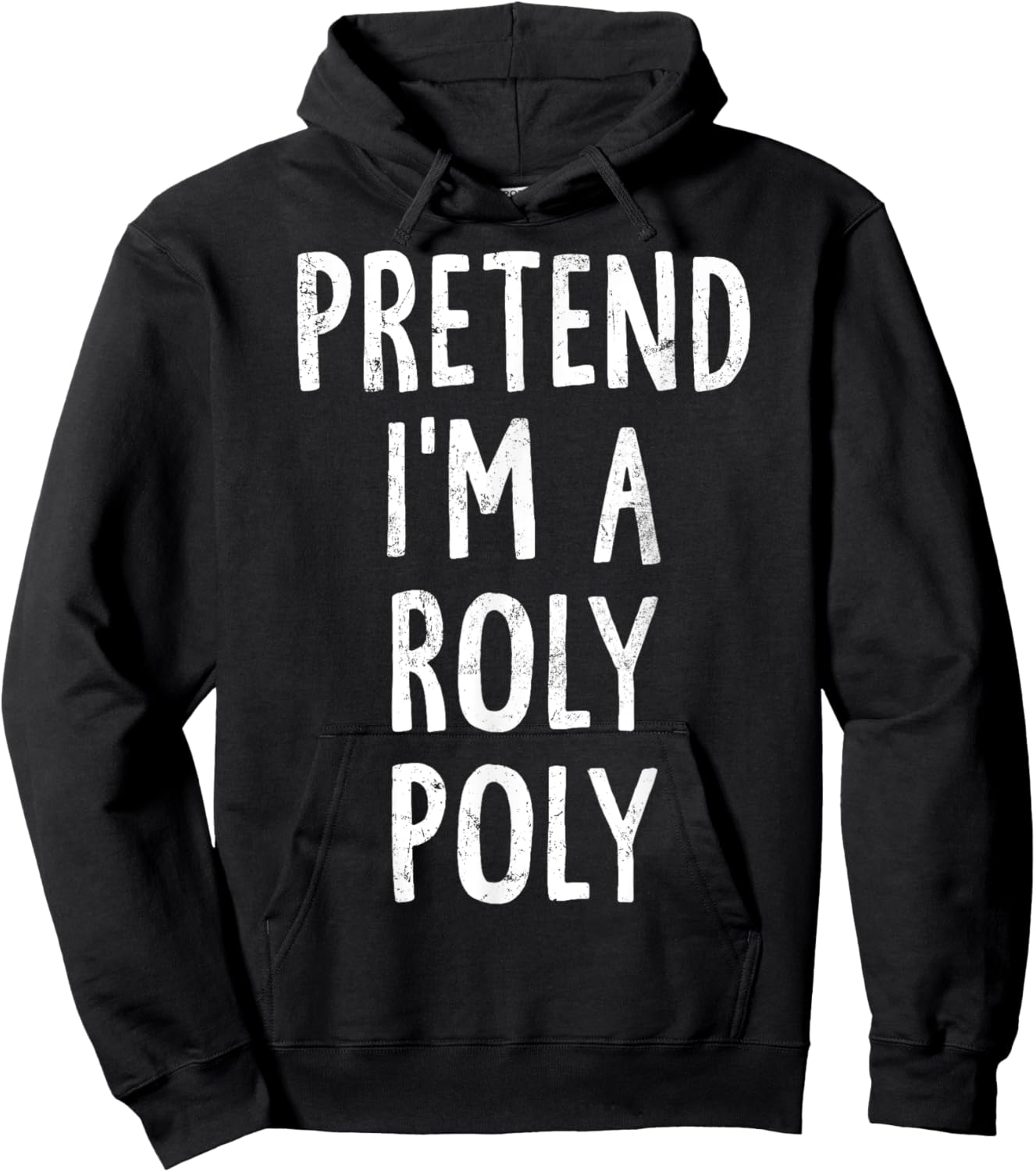 Pretend I'm A Roly Poly Lazy Easy Halloween Costume Hoodie - Hoodie | Black