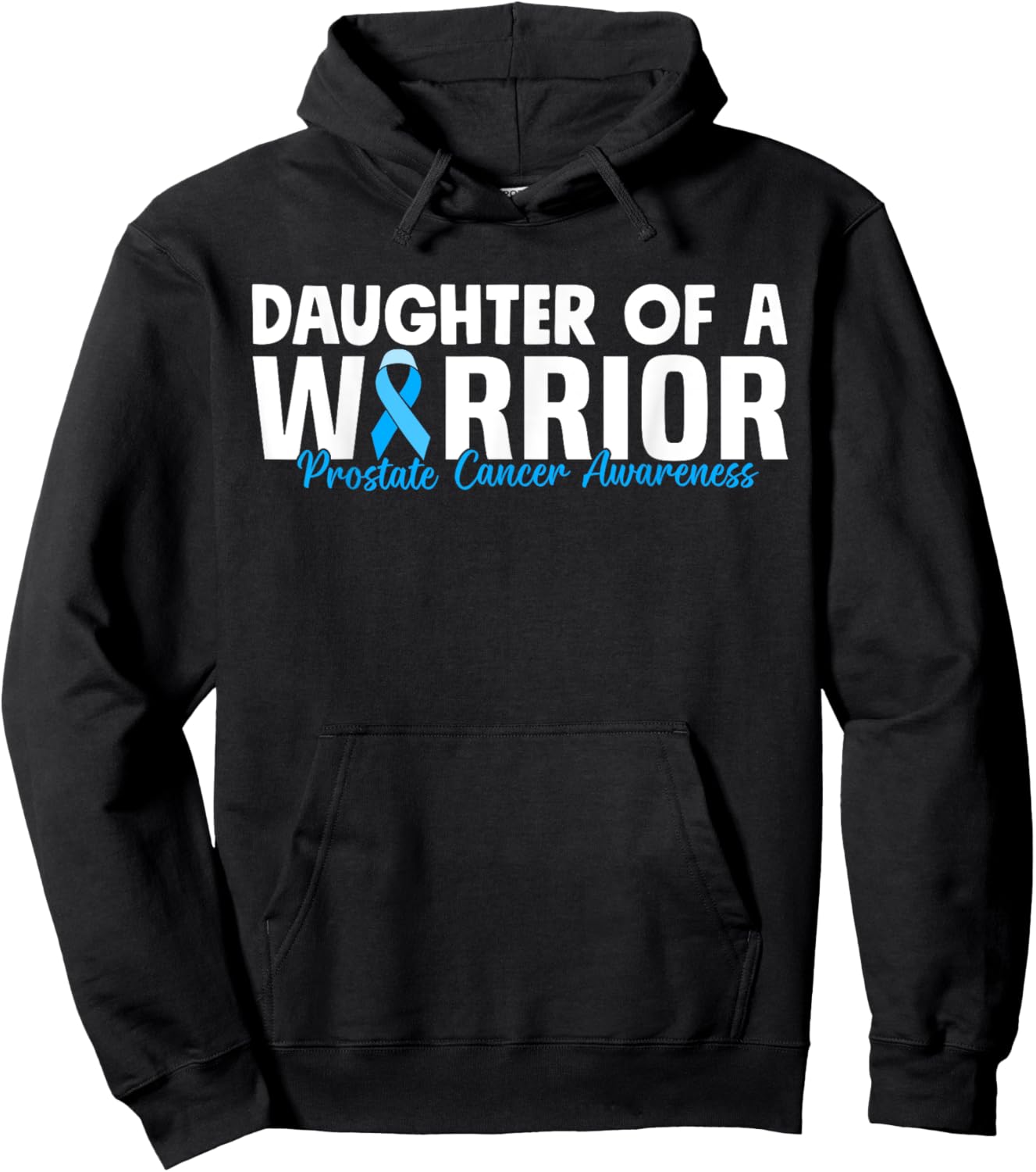 Daughter Of A Warrior Prostate Cancer Blue Ribbon Awareness Hoodie - Hoodie | Black