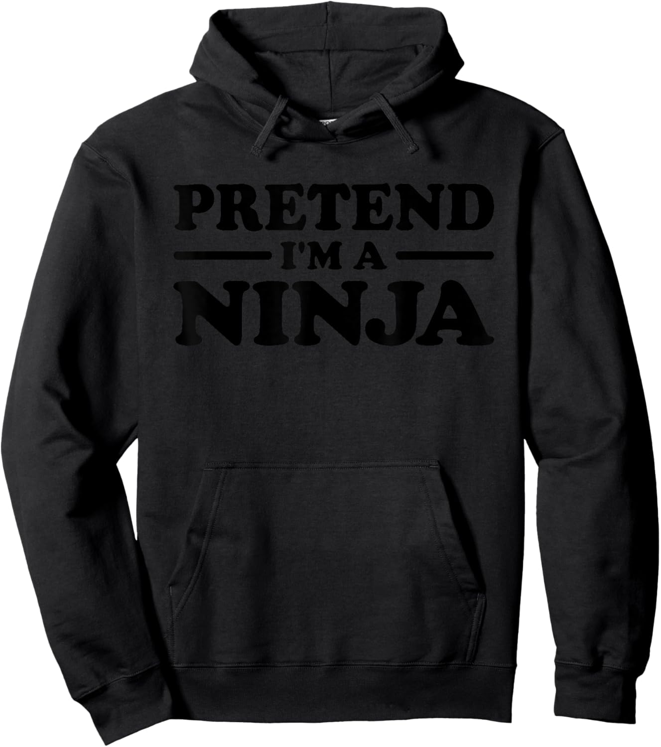 Pretend I'm a Ninja Halloween Costume Text Hoodie - Hoodie | Black