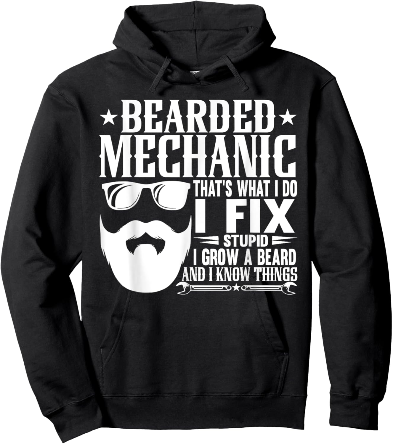 Bearded Mechanic I Fix Stupid Grow Beard Know Things Hoodie - Hoodie | Black