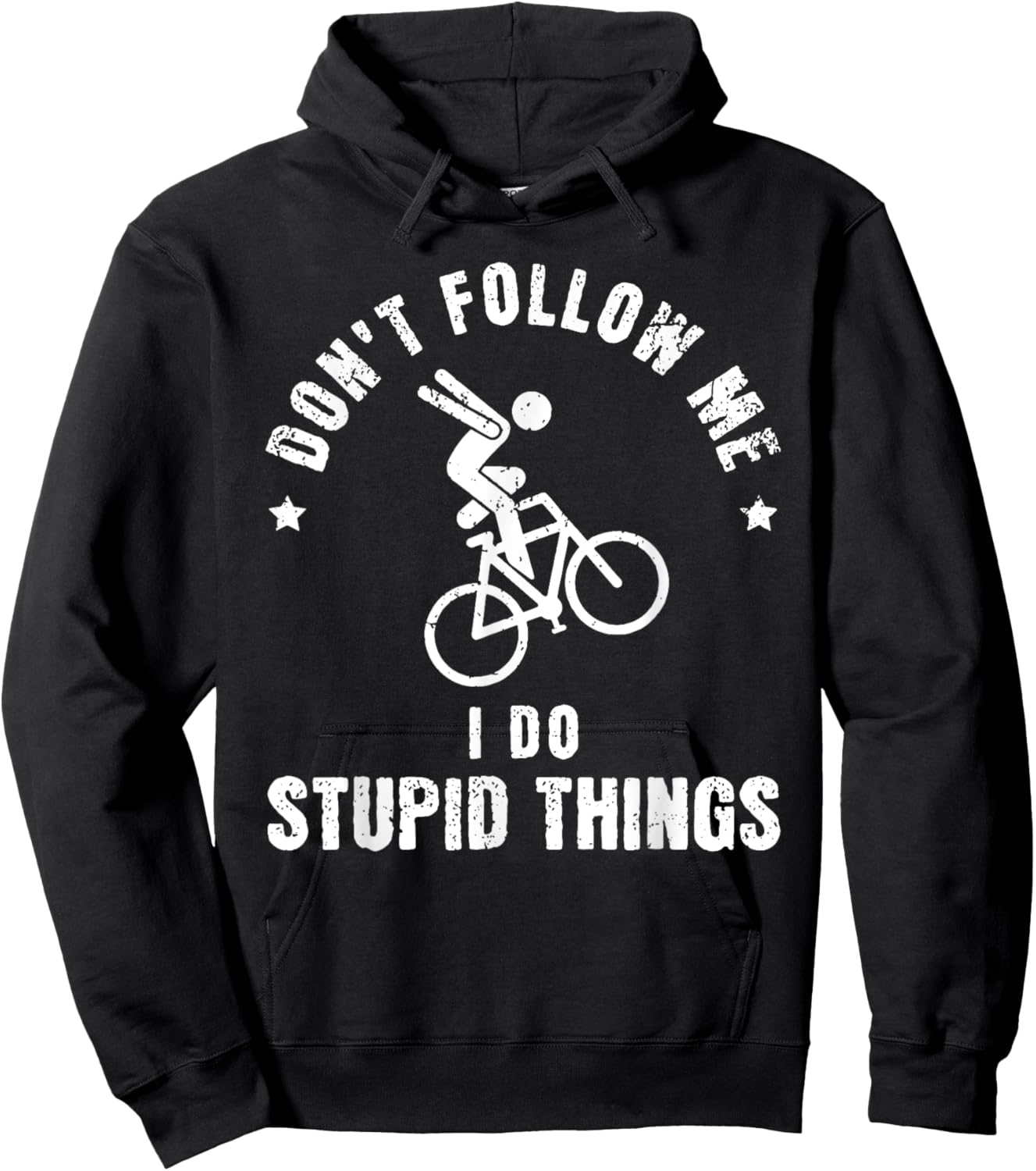 Don't Follow Me I Do Stupid Things Funny Bicycle BMX Hoodie - Hoodie | Black