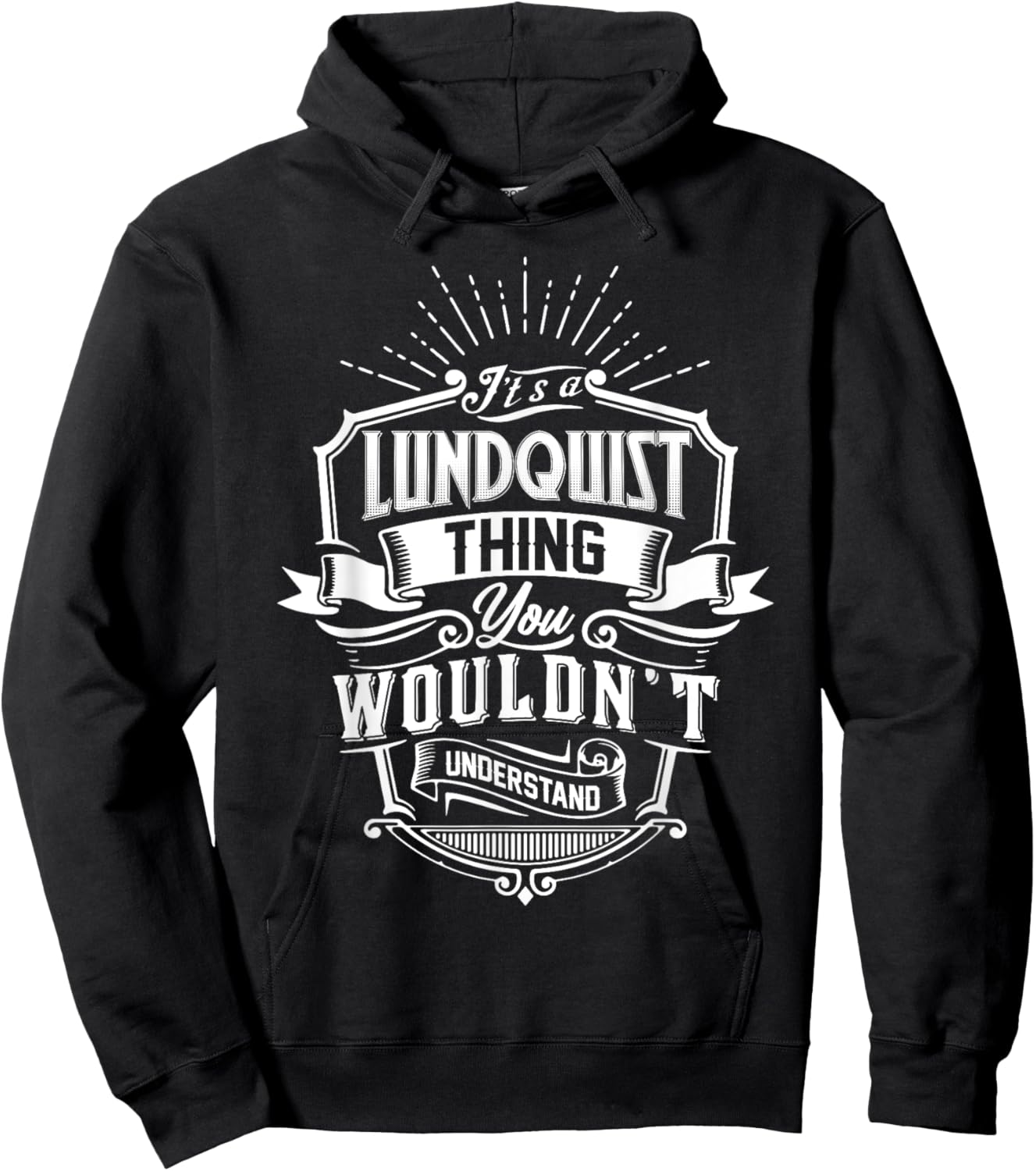 It's A LUNDQUIST Thing You Wouldn't Understand Name Vintage Hoodie - Hoodie | Black