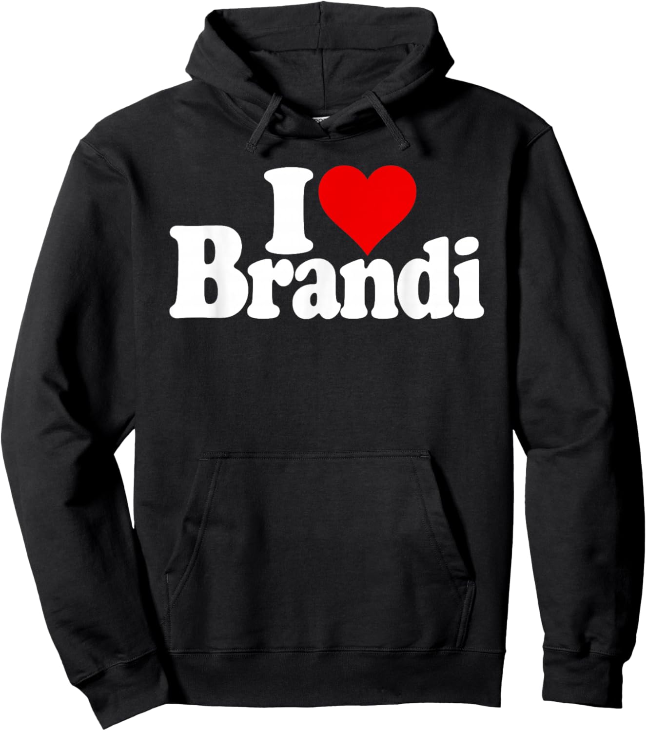 I Love Heart Brandi Name on a Hoodie - Hoodie | Black