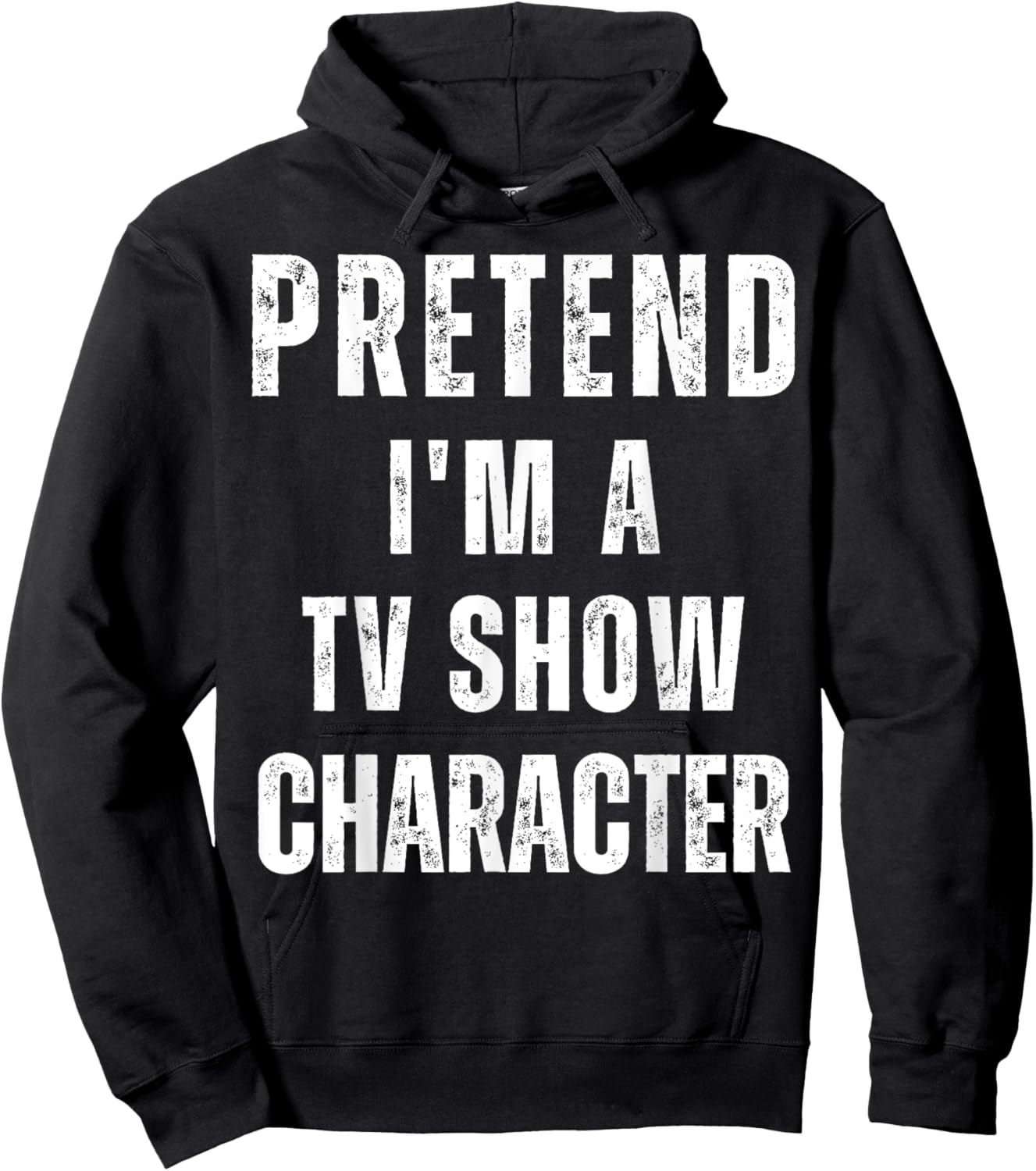 Pretend I'm a TV Show Character Matching Costume Halloween Hoodie - Hoodie | Black