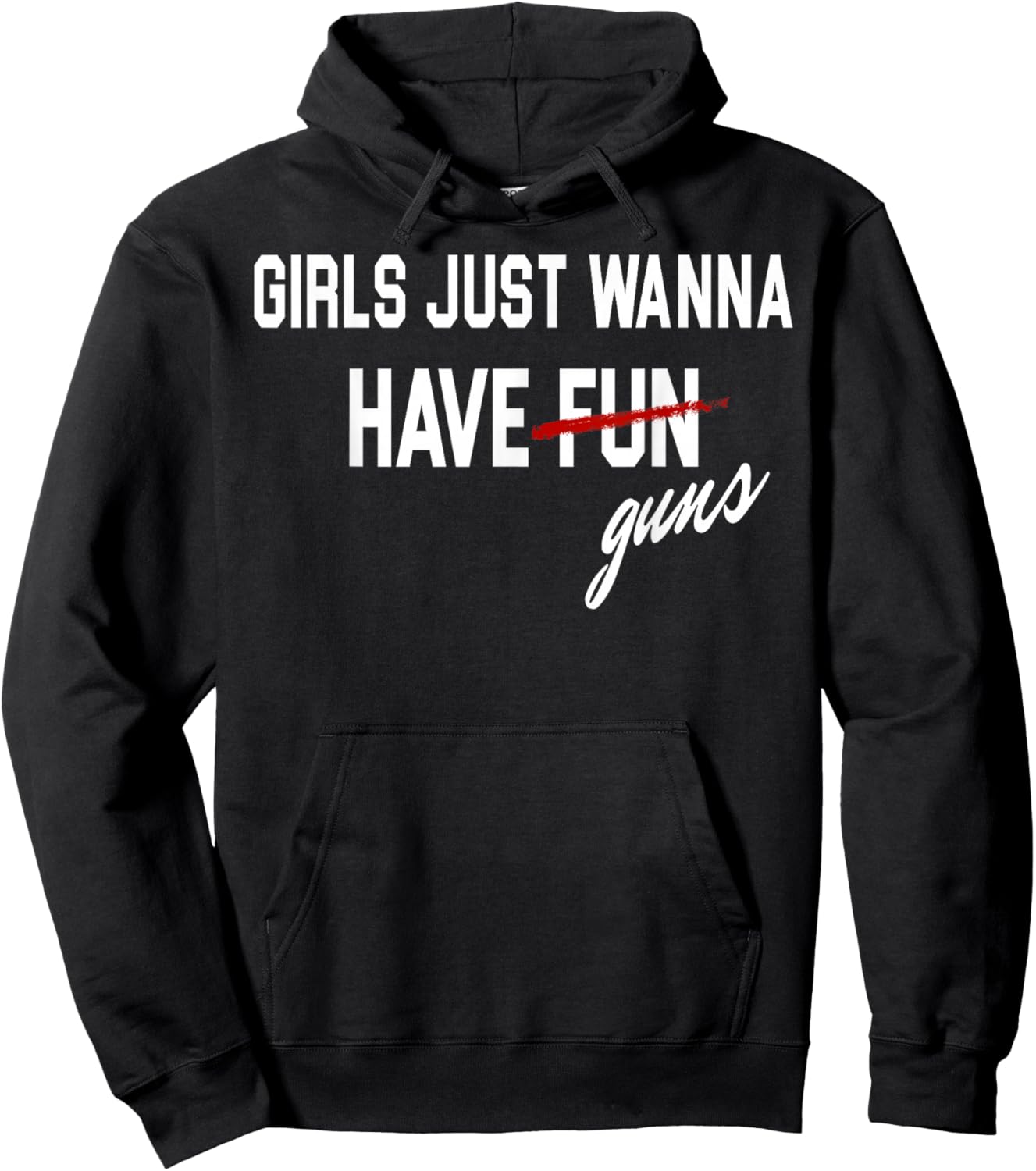 Girls Just Wanna Have Guns Funs Hoodie - Hoodie | Black