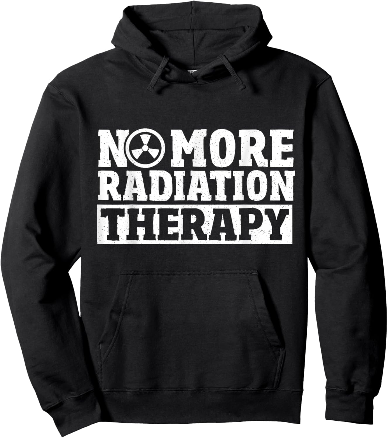 Radiation Cancer Chemo Oncology No More Radiation Therapy Hoodie - Hoodie | Black