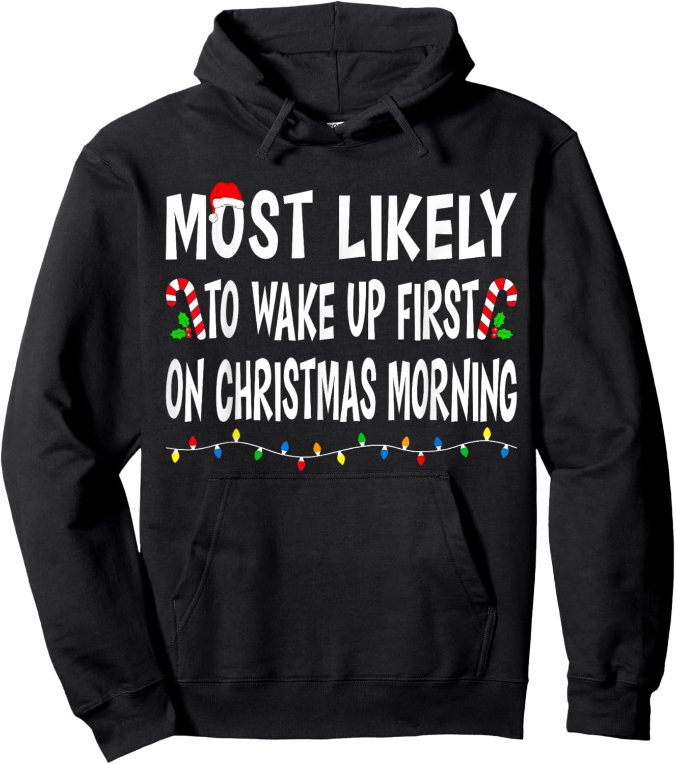 Most Likely To Wake Up First On Christmas Family Funny Xmas Hoodie - Hoodie | Black