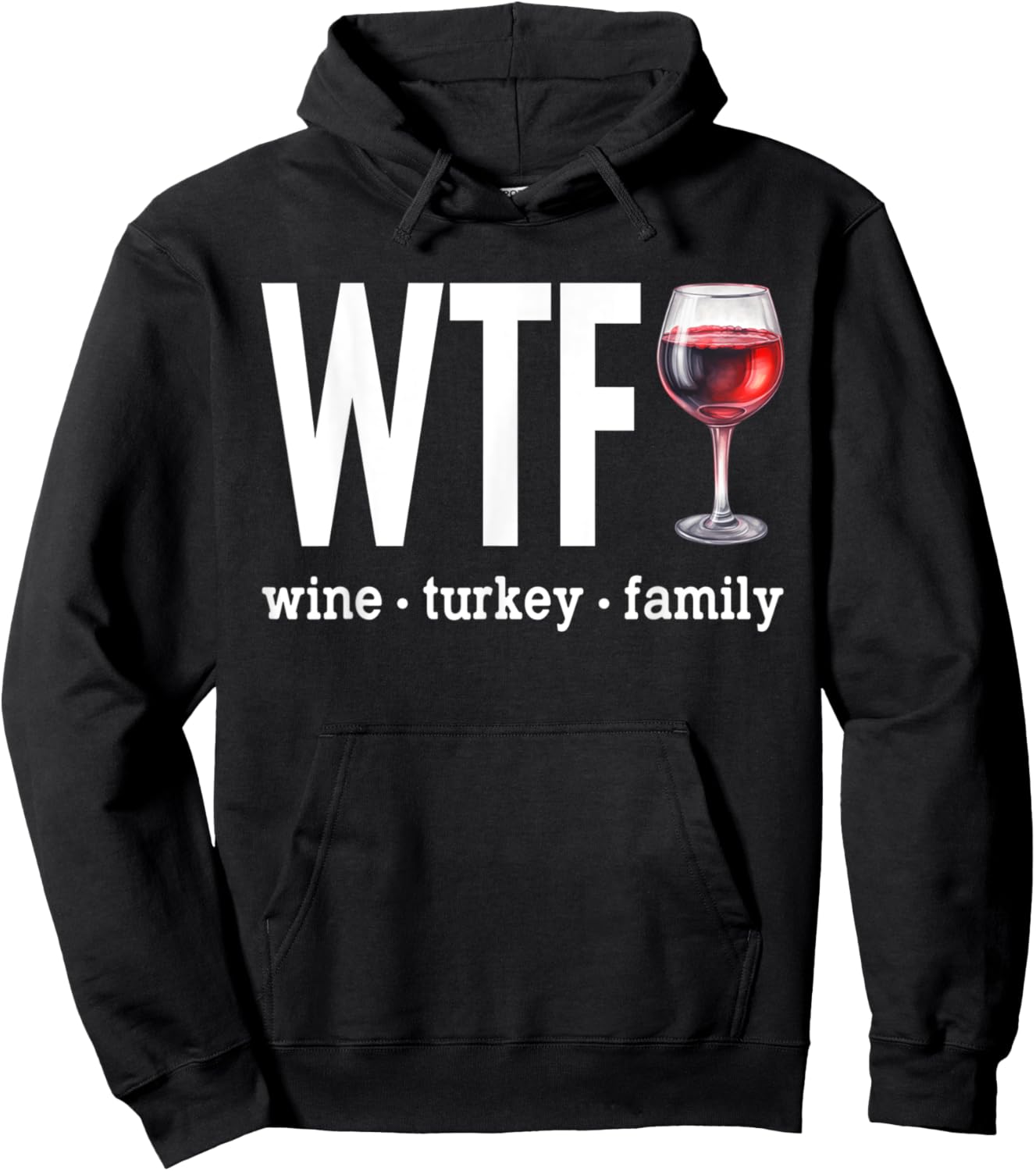 WTF Wine Turkey Family Shirt Funny Thanksgiving Men Women Hoodie - Hoodie | Black