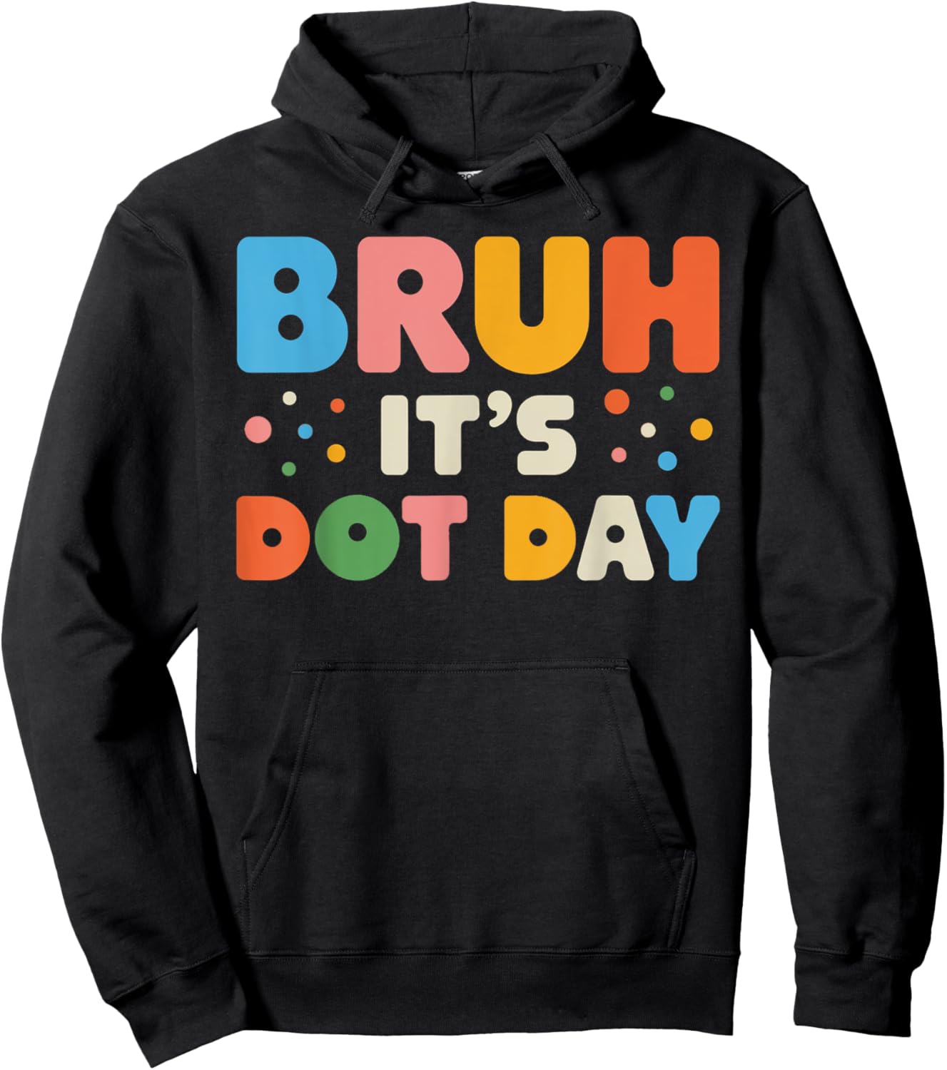 Bruh It's Dot Day Shirt Kids Boys Girls Women Polka Dotted Hoodie - Hoodie | Black