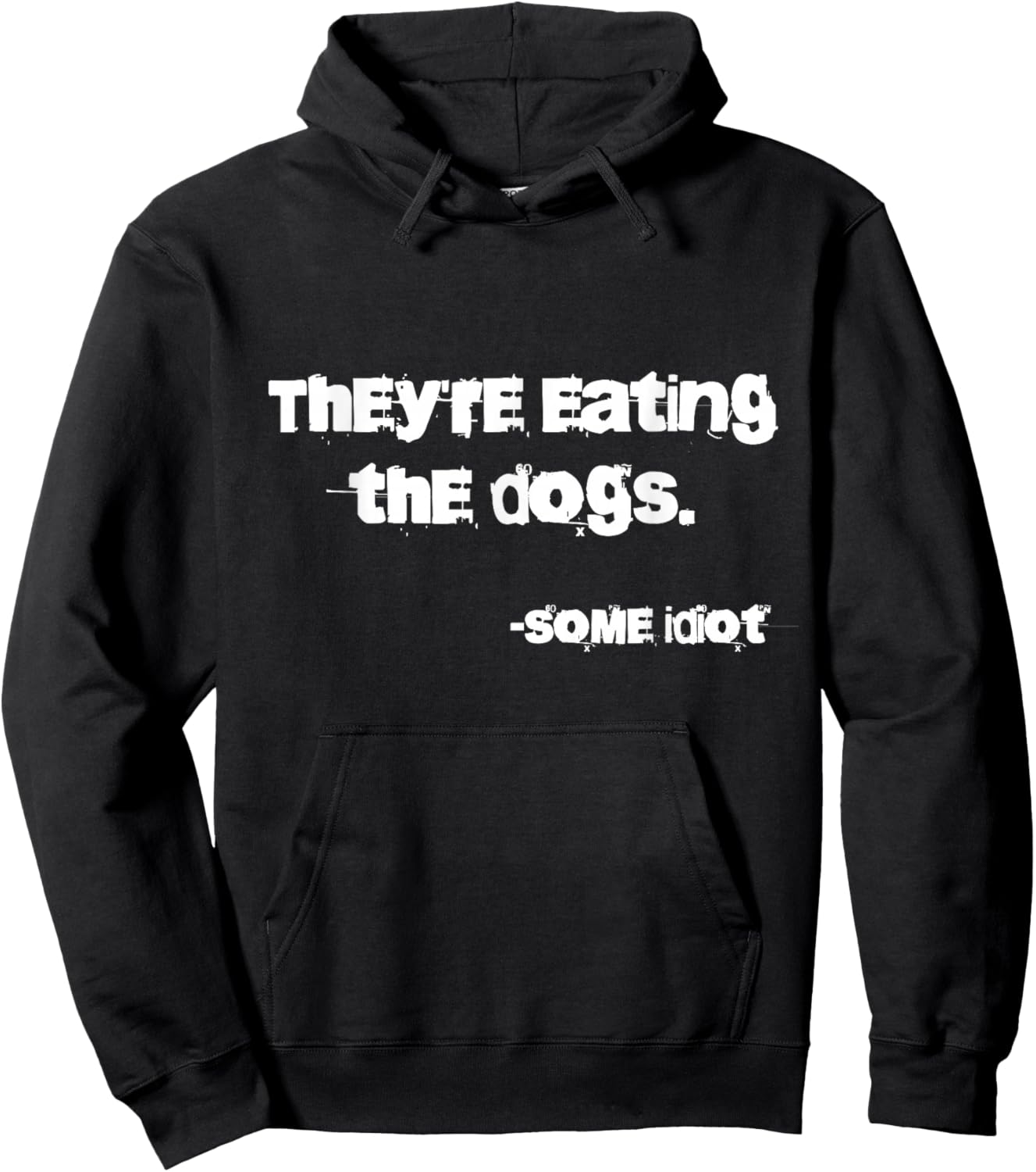 They're Eating The Dogs - -Adults - Dog Lovers, Casual, , Outdoor Enthusiasts - Black - Small - Classic Fit - Short Sleeve - Cotton, Polyester, Possibly Other Materials Hoodie - Hoodie | Black