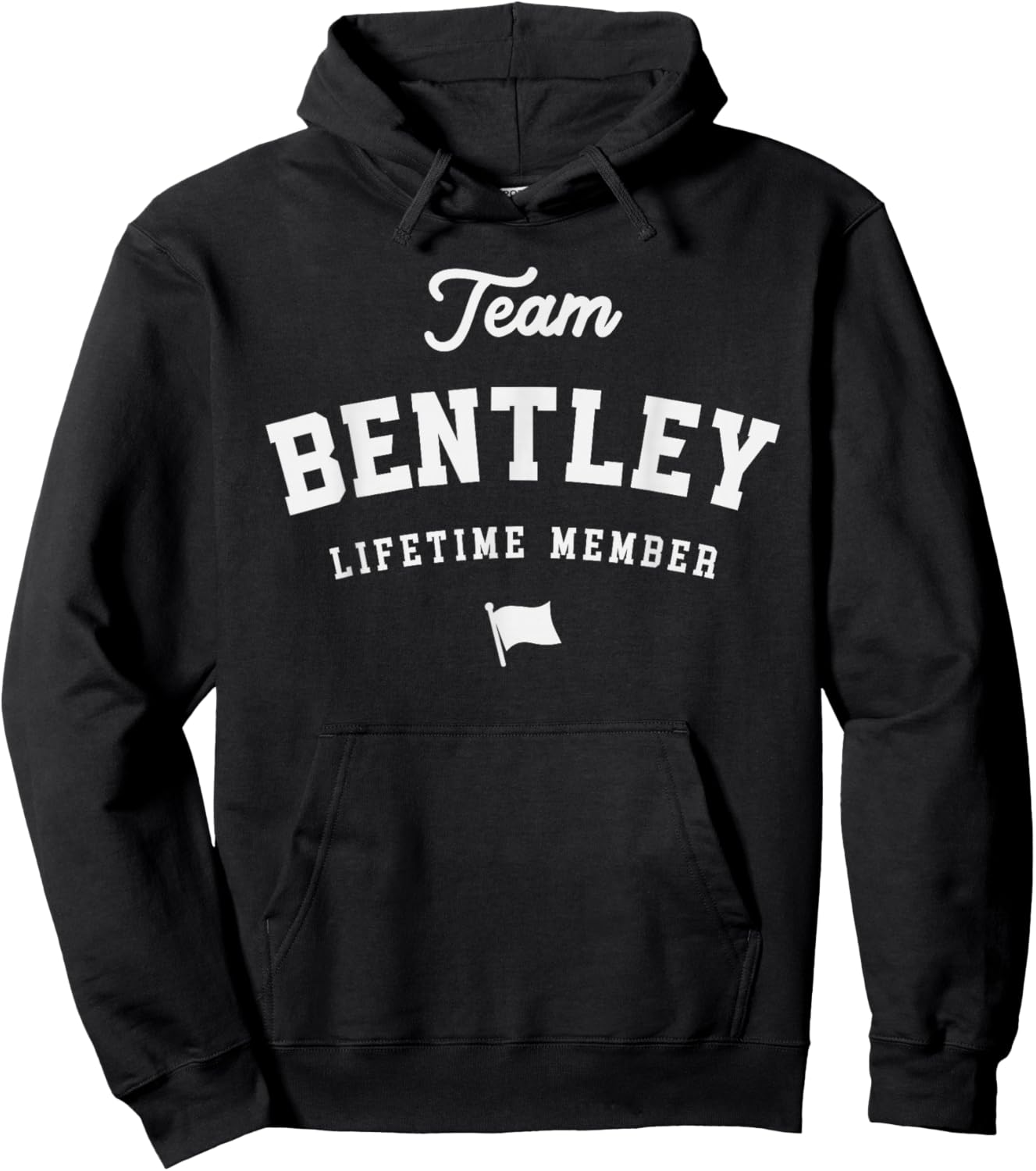 Team Bentley Lifetime Member Funny Name Bentley Hoodie - Hoodie | Black