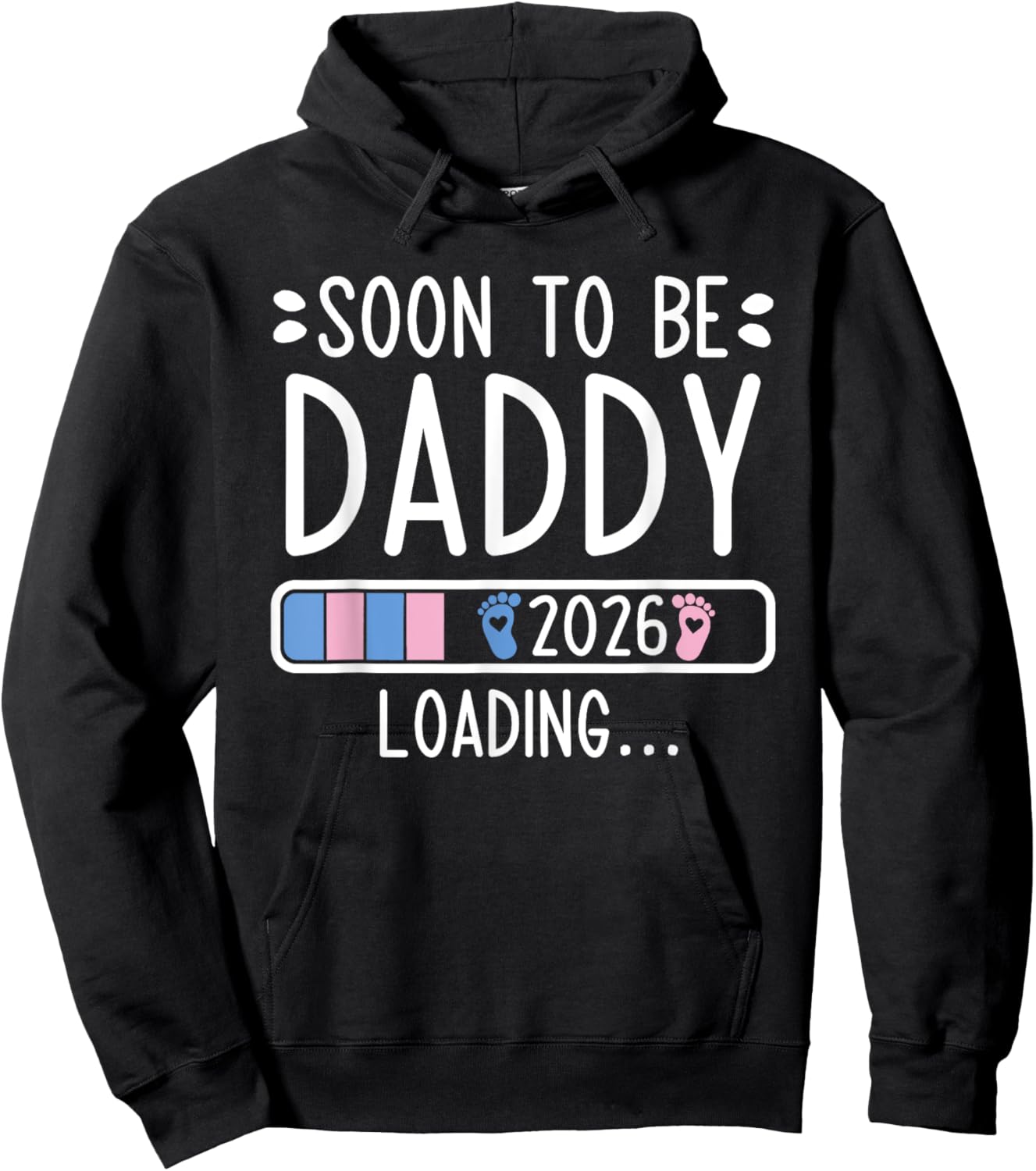 Soon to Be Daddy 2026 Loading Pregnancy Announcement 2026 Hoodie - Hoodie | Black