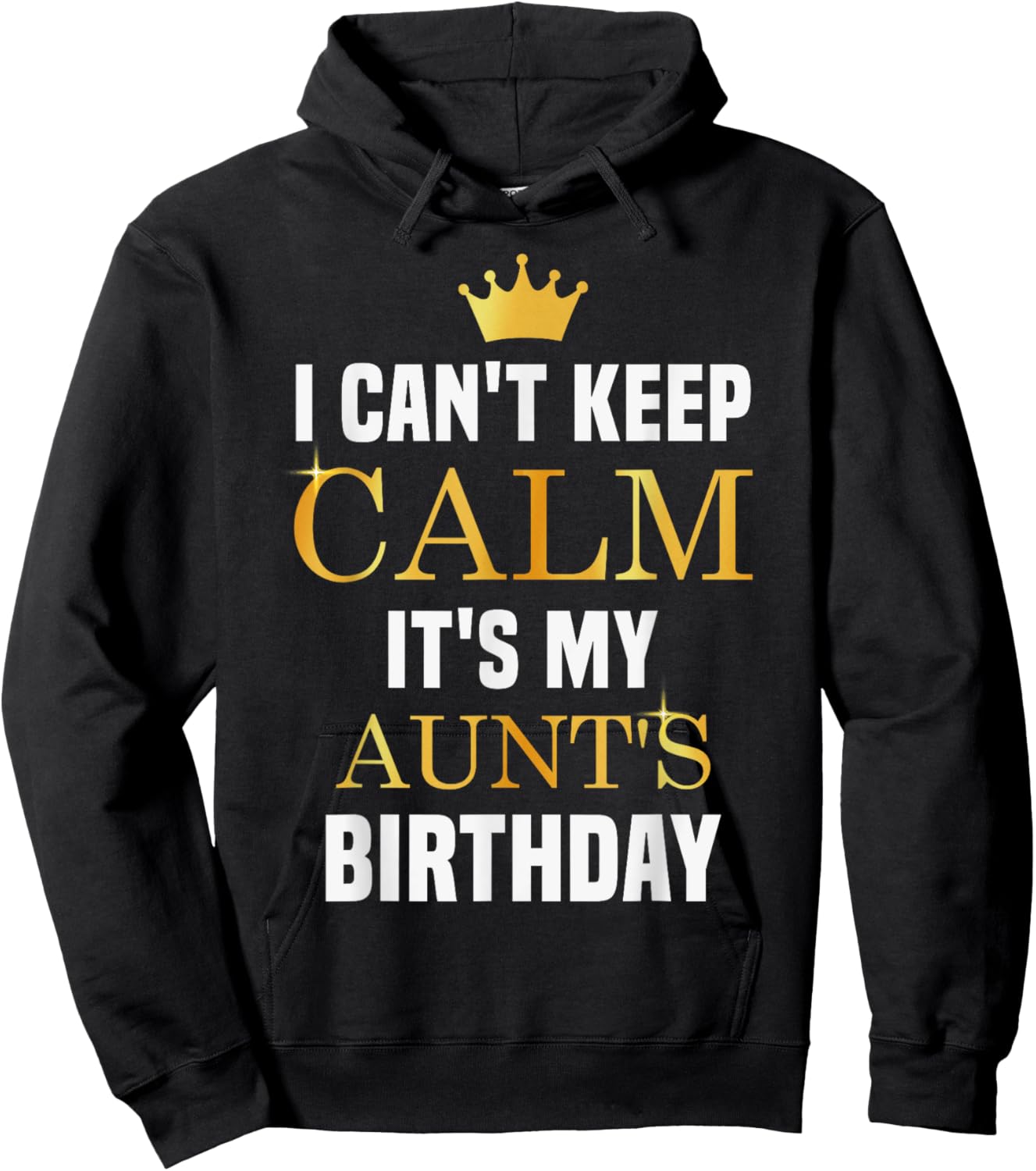 I Cant Keep Calm It's My Aunt's Birthday Family Matching Hoodie - Hoodie | Black