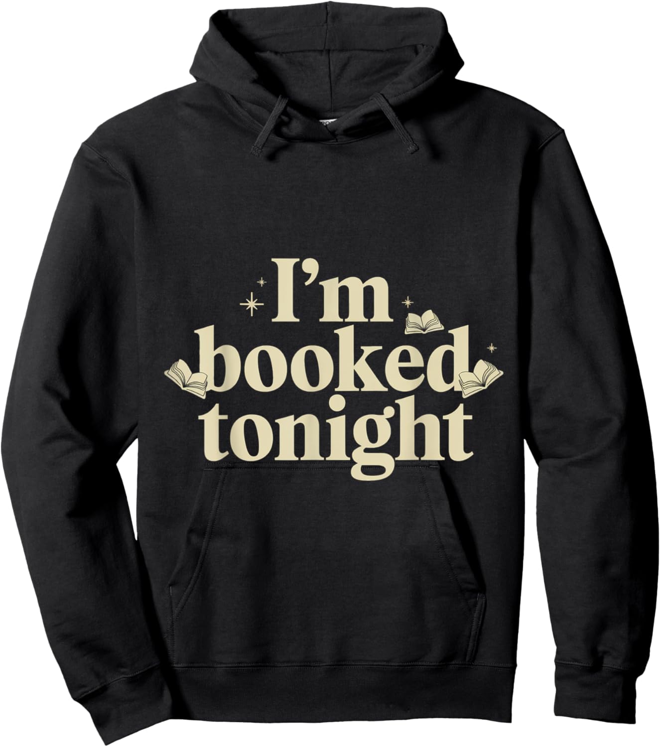 I'm Booked Tonight Hoodie - Hoodie | Black