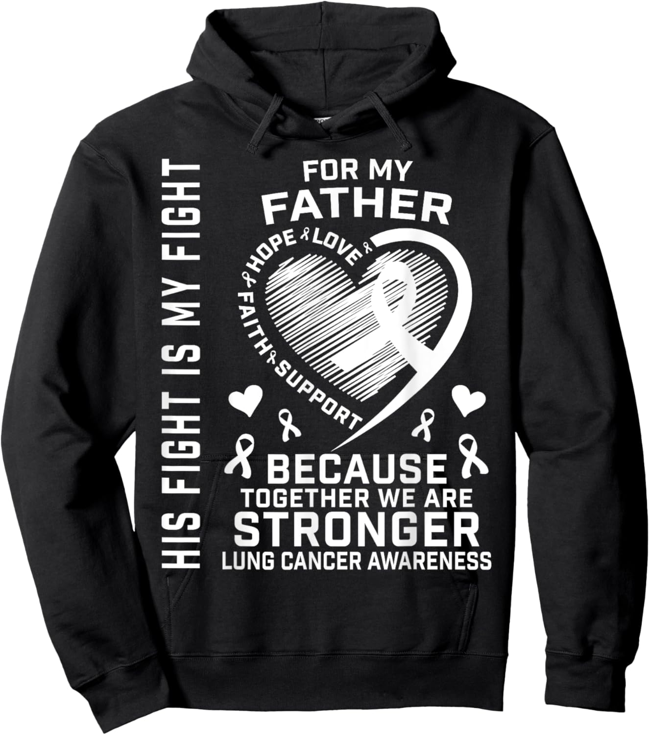 His Fight Is My Fight Lung Cancer Awareness Shirts Father Hoodie - Hoodie | Black