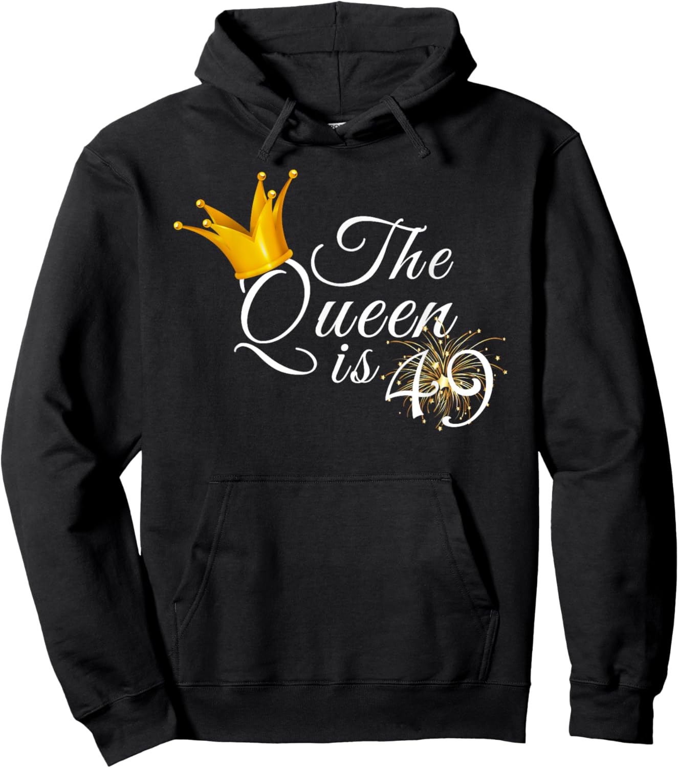 The Queen Is 49 Forty Nine Year Old 49th Birthday Party Gift Hoodie - Hoodie | Black