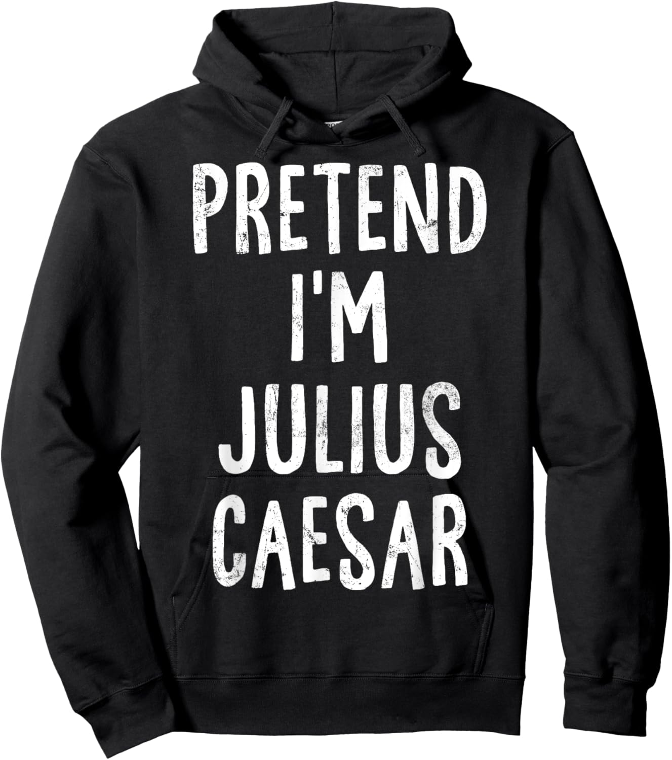Pretend I'm Julius Caesar Lazy Easy Halloween Costume Hoodie - Hoodie | Black