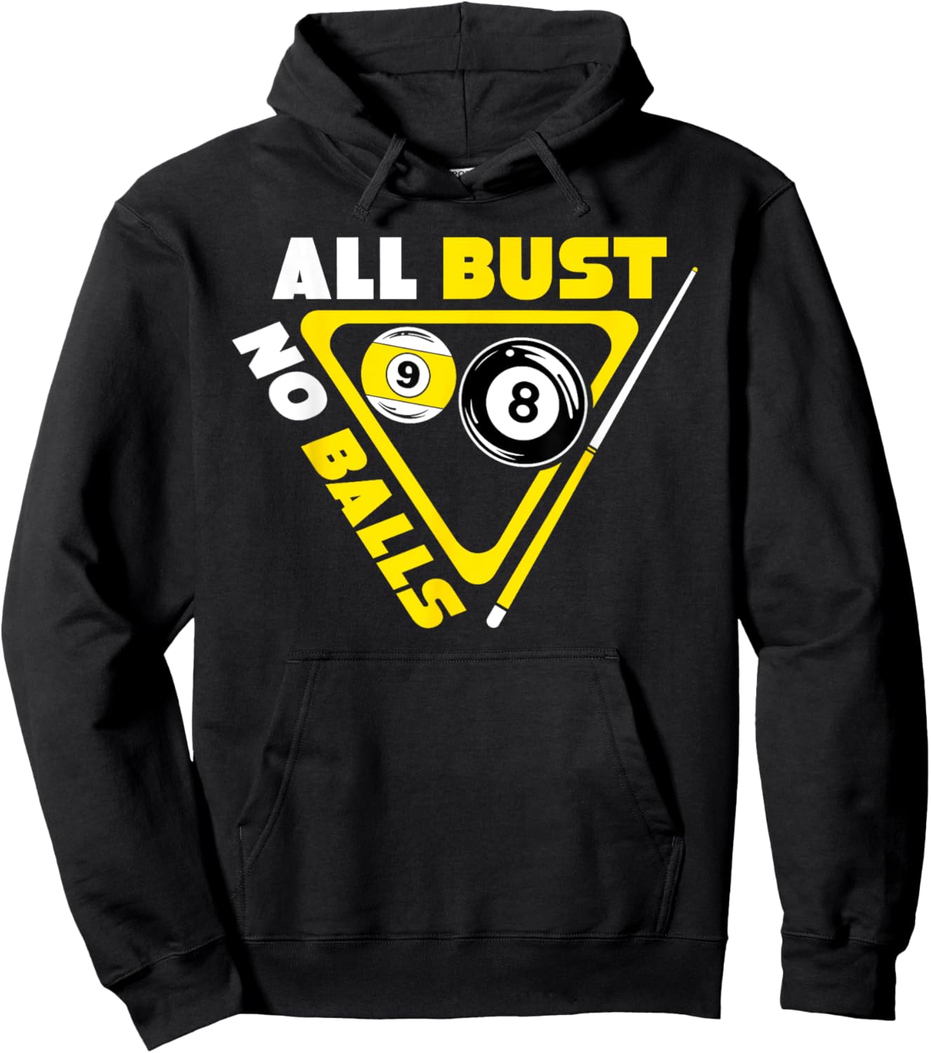 All Bust No Balls Pool Billiards Player Funny Hoodie - Hoodie | Black