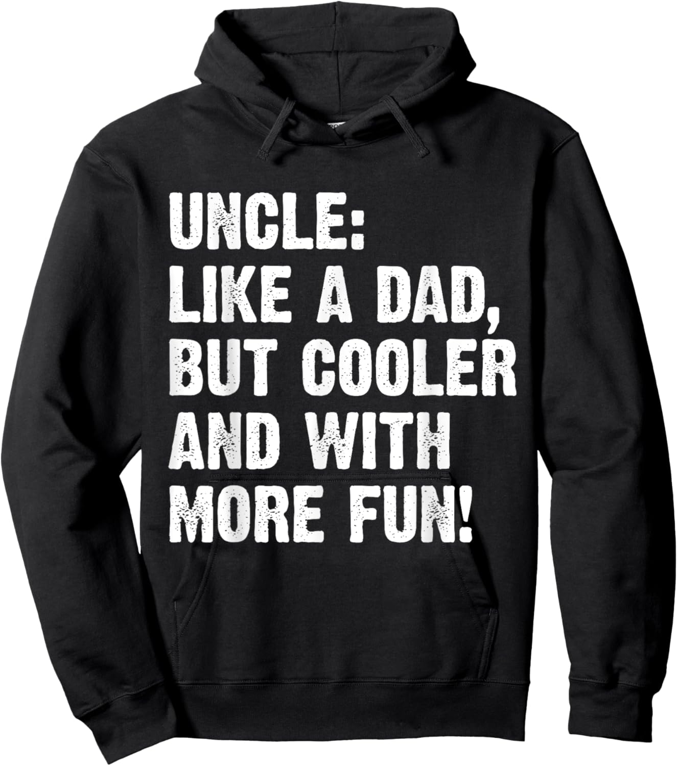 Uncle Like A Dad But Cooler And With More Fun Hoodie - Hoodie | Black