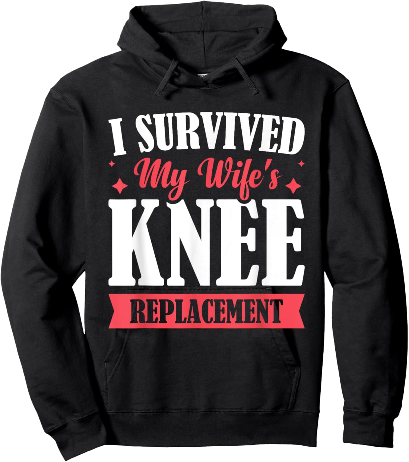 I Survived My Wifes Knee Replacement Hoodie - Hoodie | Black
