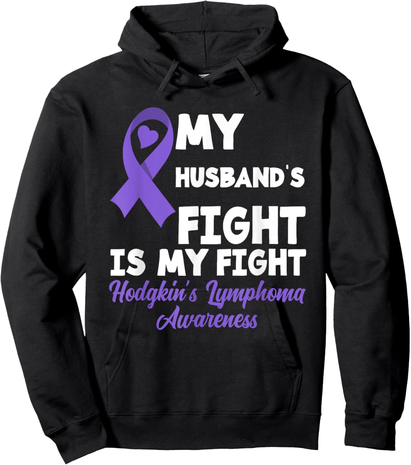 Hodgkin's Lymphoma Awareness My Husband's Fight Is My Fight Hoodie - Hoodie | Black