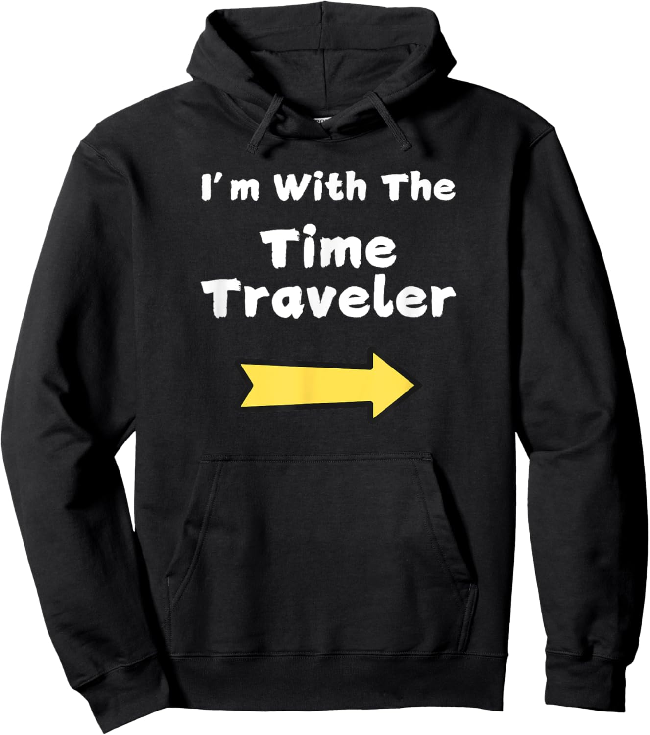 Fun Im with The Time Traveler Last Minute Halloween Costume Hoodie - Hoodie | Black
