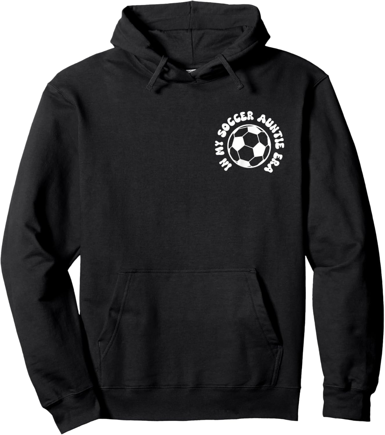 in my soccer auntie era on back Soccer Aunt Hoodie - Hoodie | Black