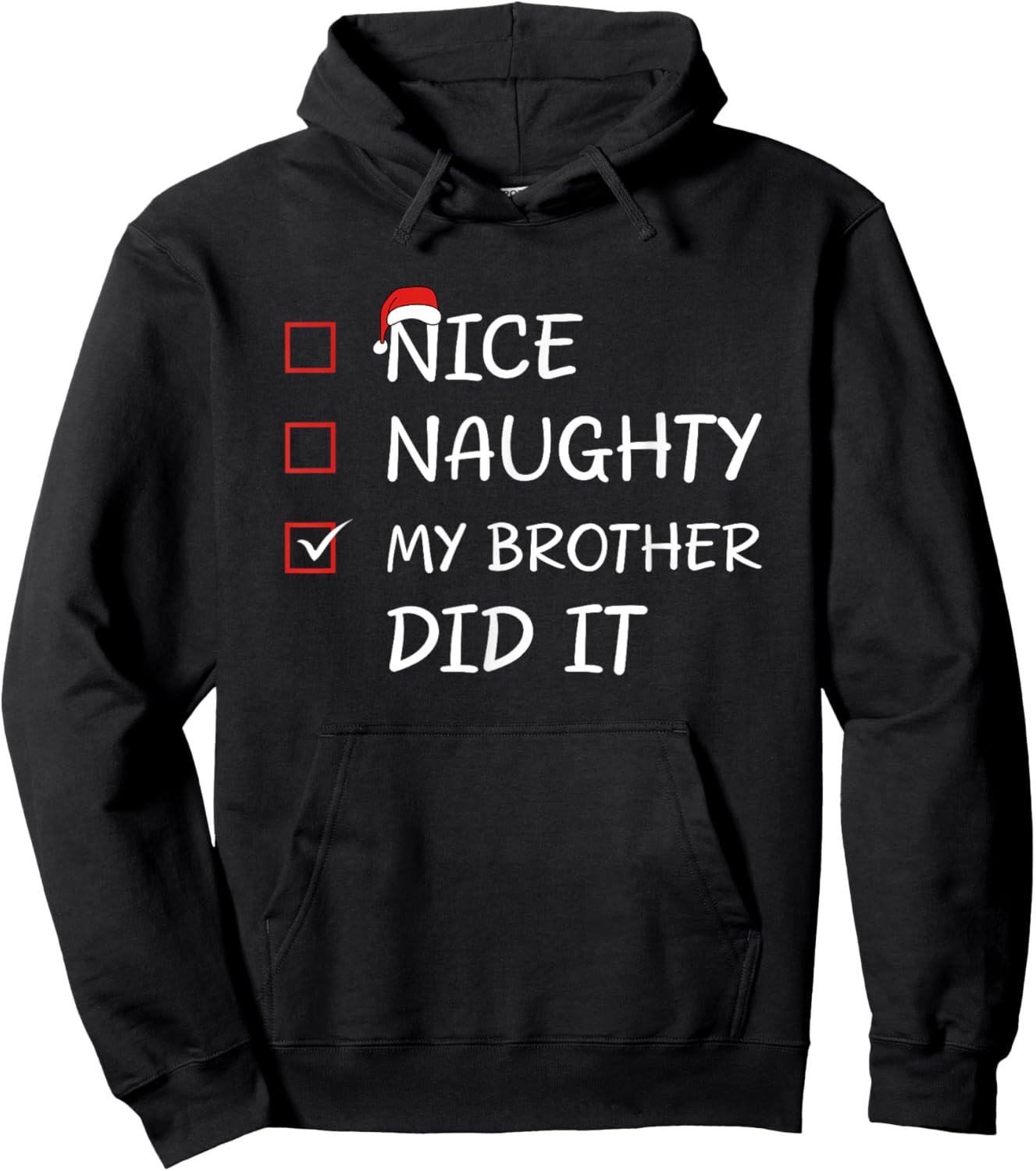 Nice Naughty My Brother Did It Hoodie - Hoodie | Black