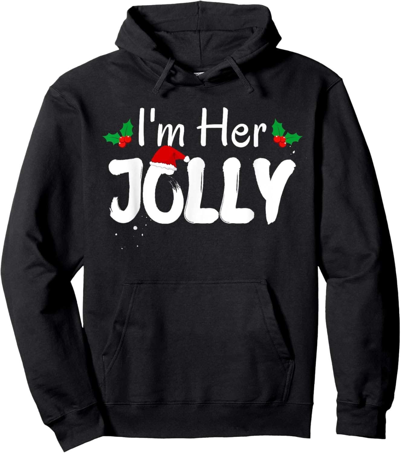 I'm Her Jolly Funny Christmas Couple Pajamas Matching Cute Hoodie - Hoodie | Black