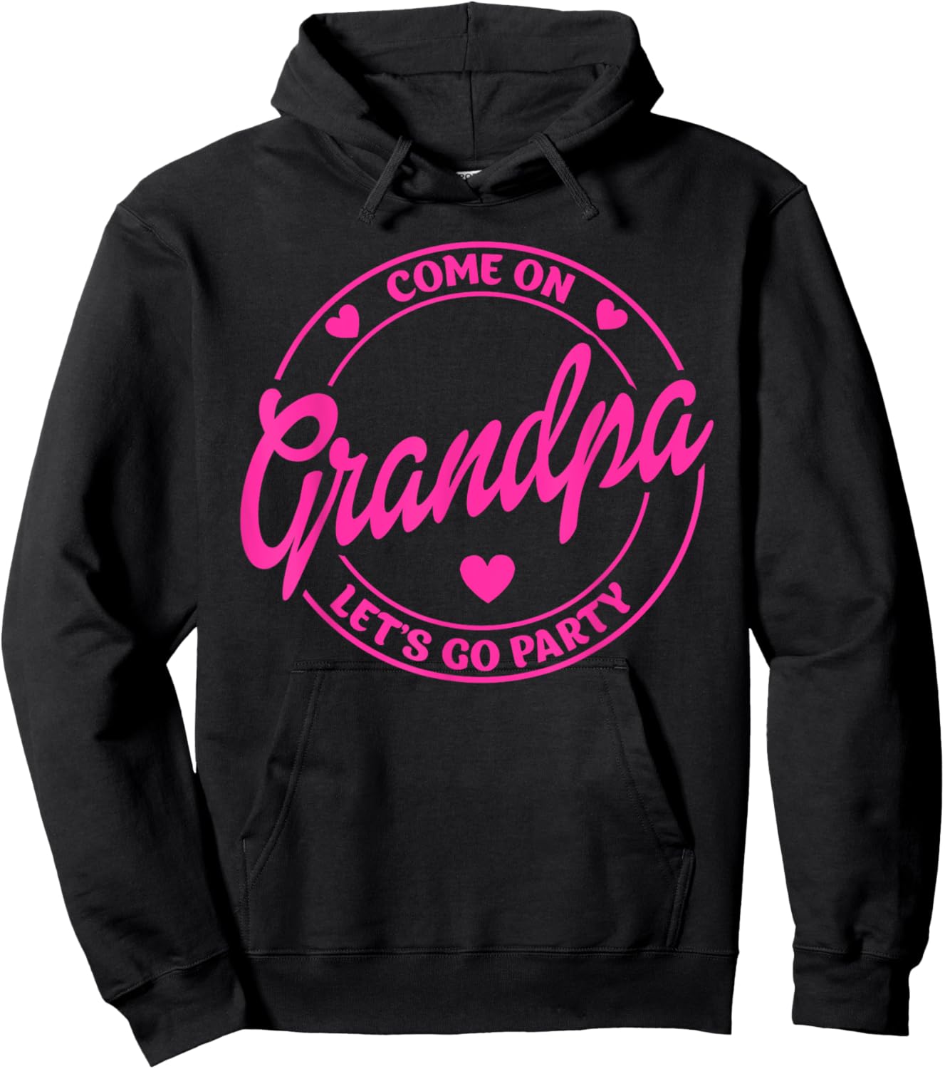 Come On Grandpa Let's Go Party Birthday Party, Doll Baby Hoodie - Hoodie | Black