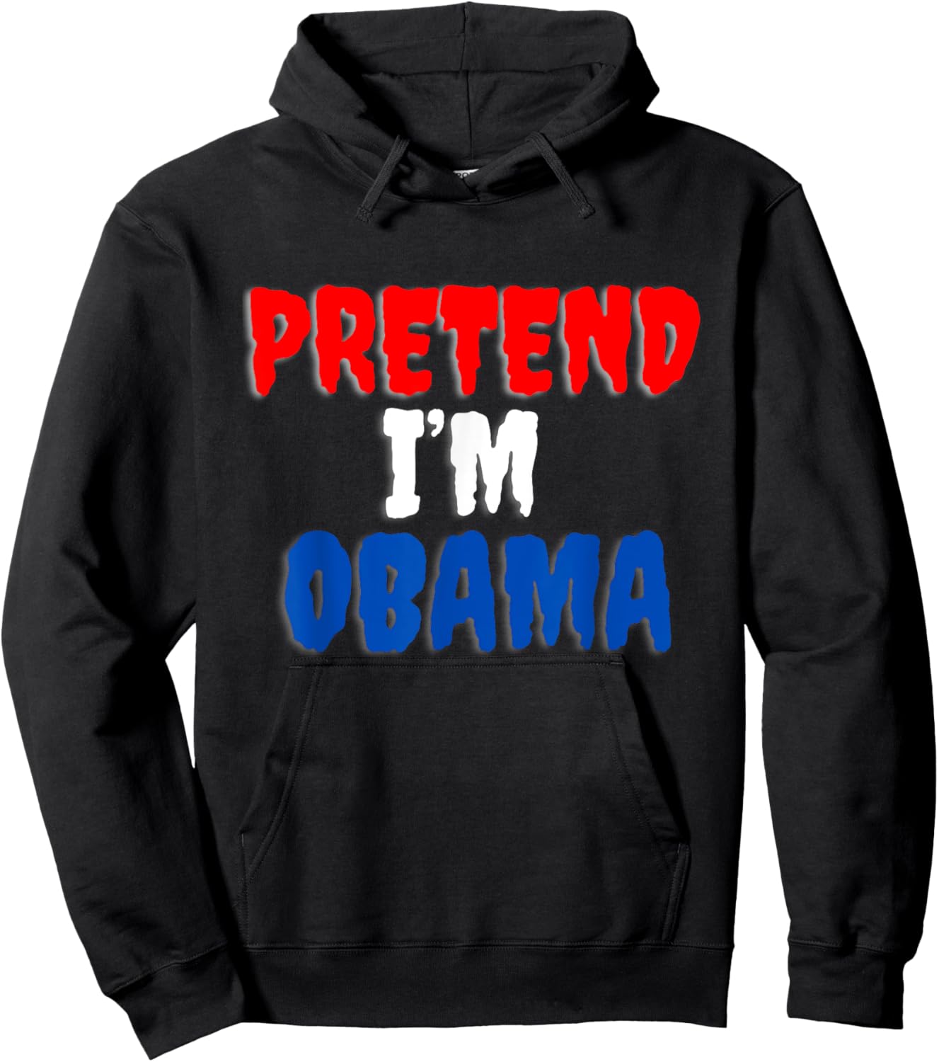 Pretend I'm Obama Halloween costume. Hoodie - Hoodie | Black
