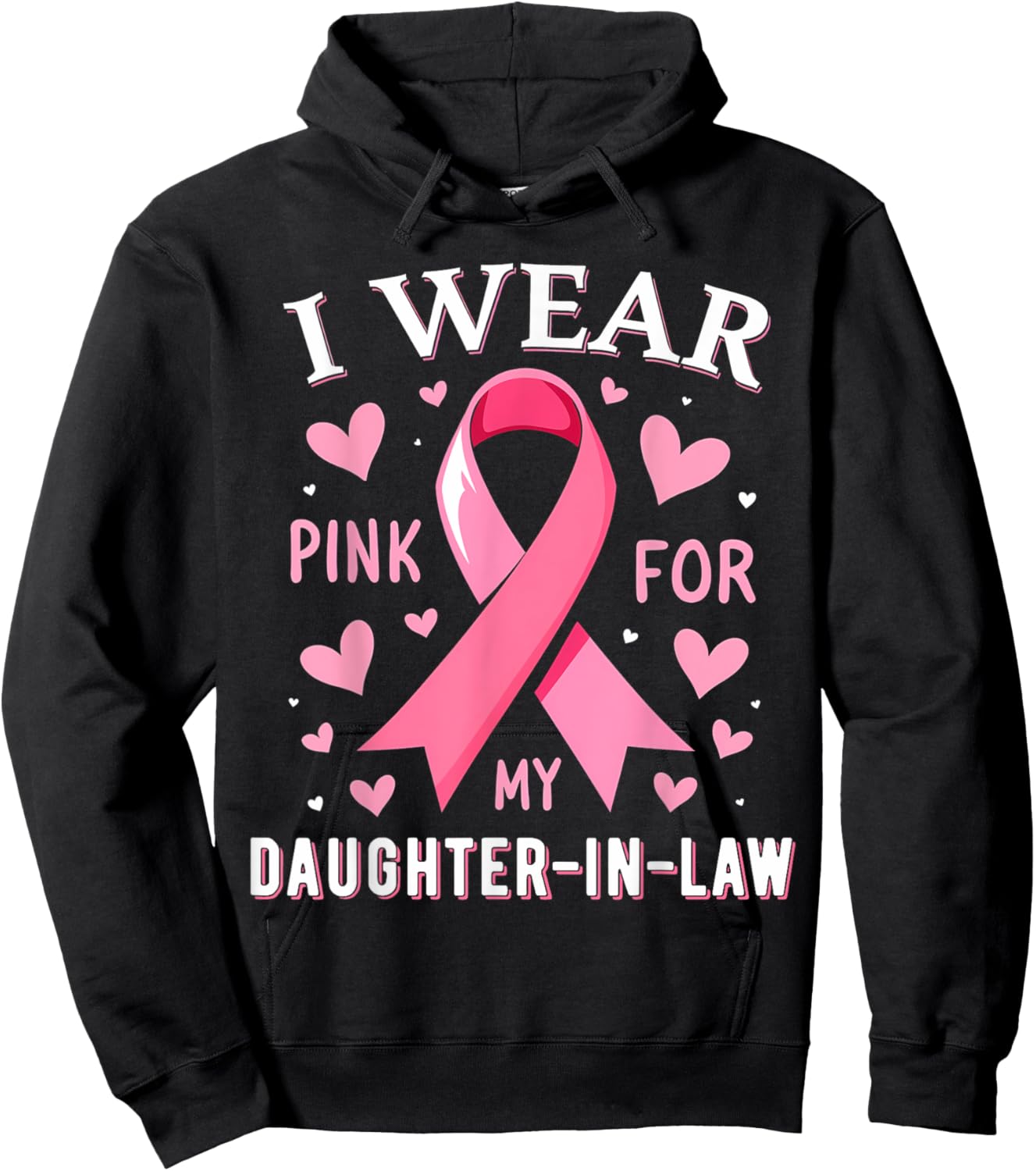 I Wear Pink For My Daughter In Law Cancer Awareness Hoodie - Hoodie | Black
