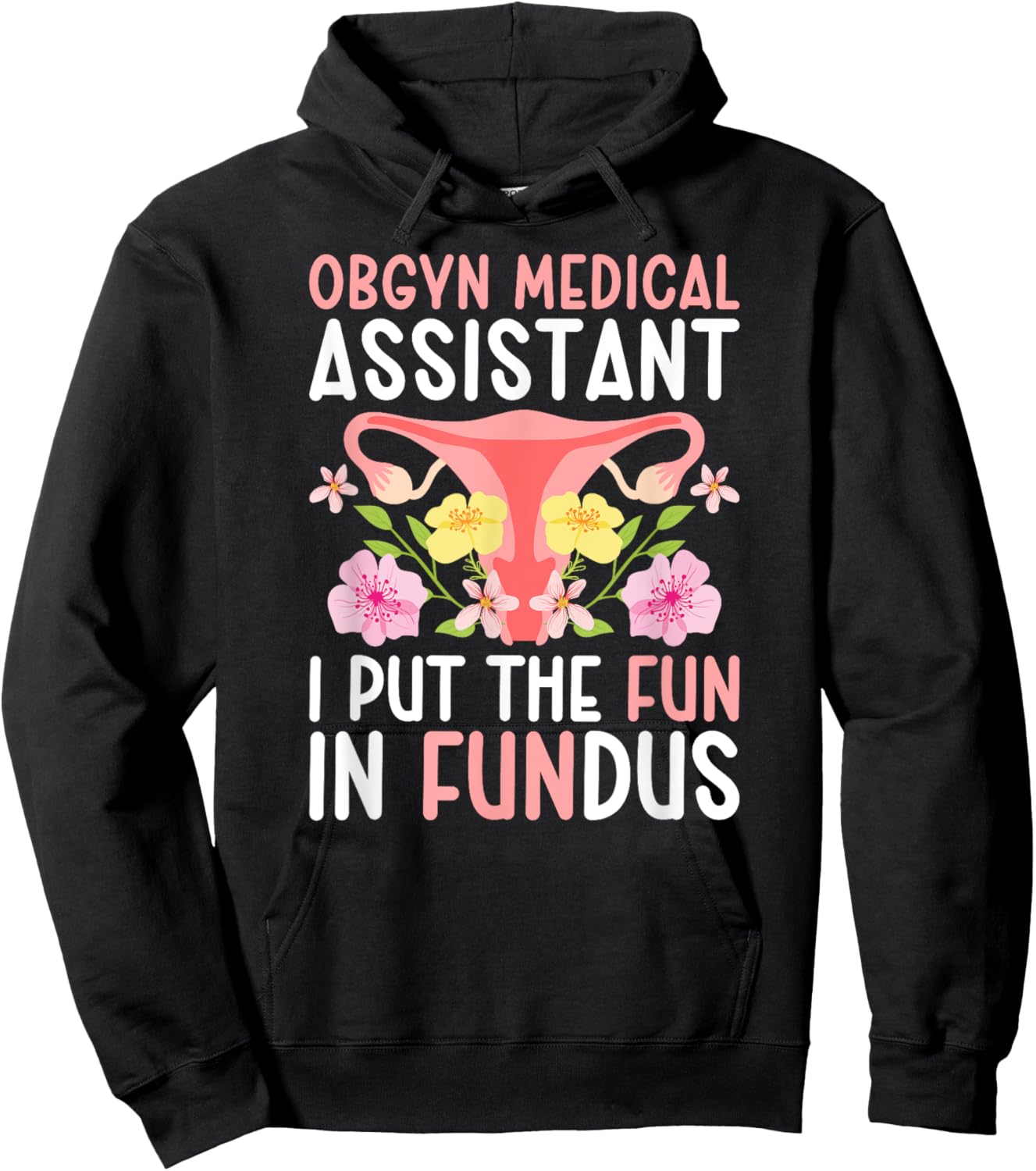 OBGYN Medical Assistant Funny OB-GYN Medical Assistant Hoodie - Hoodie | Black