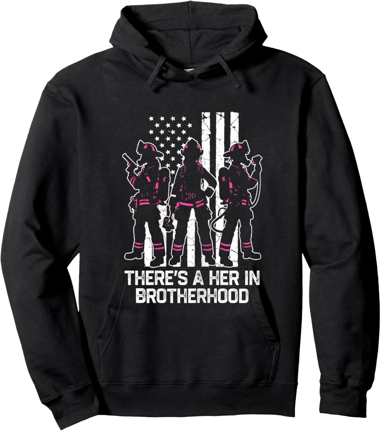 There's A Her In Brotherhood Firefighter Women Firewoman Hoodie - Hoodie | Black