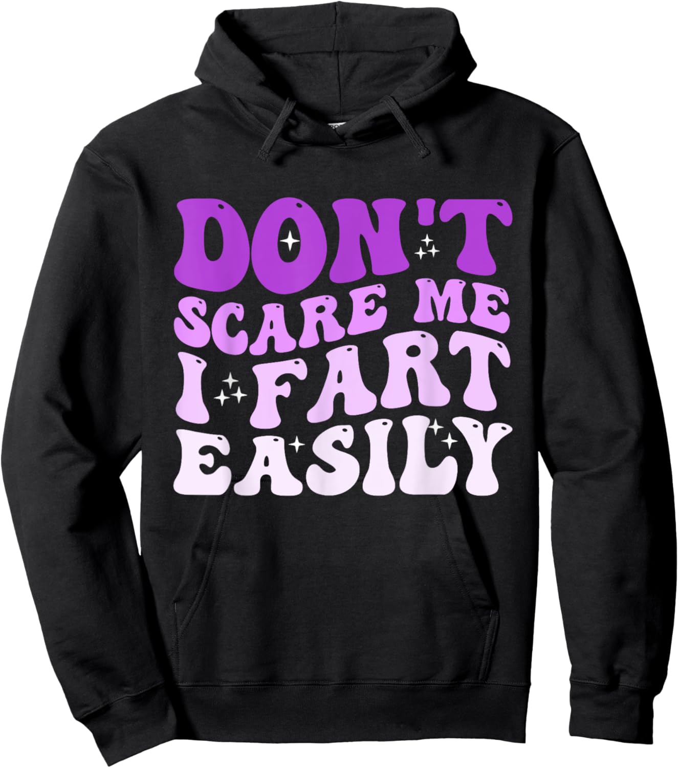 Don't Scare Me I Fart Easily Funny Sarcastic Joke Hoodie - Hoodie | Black