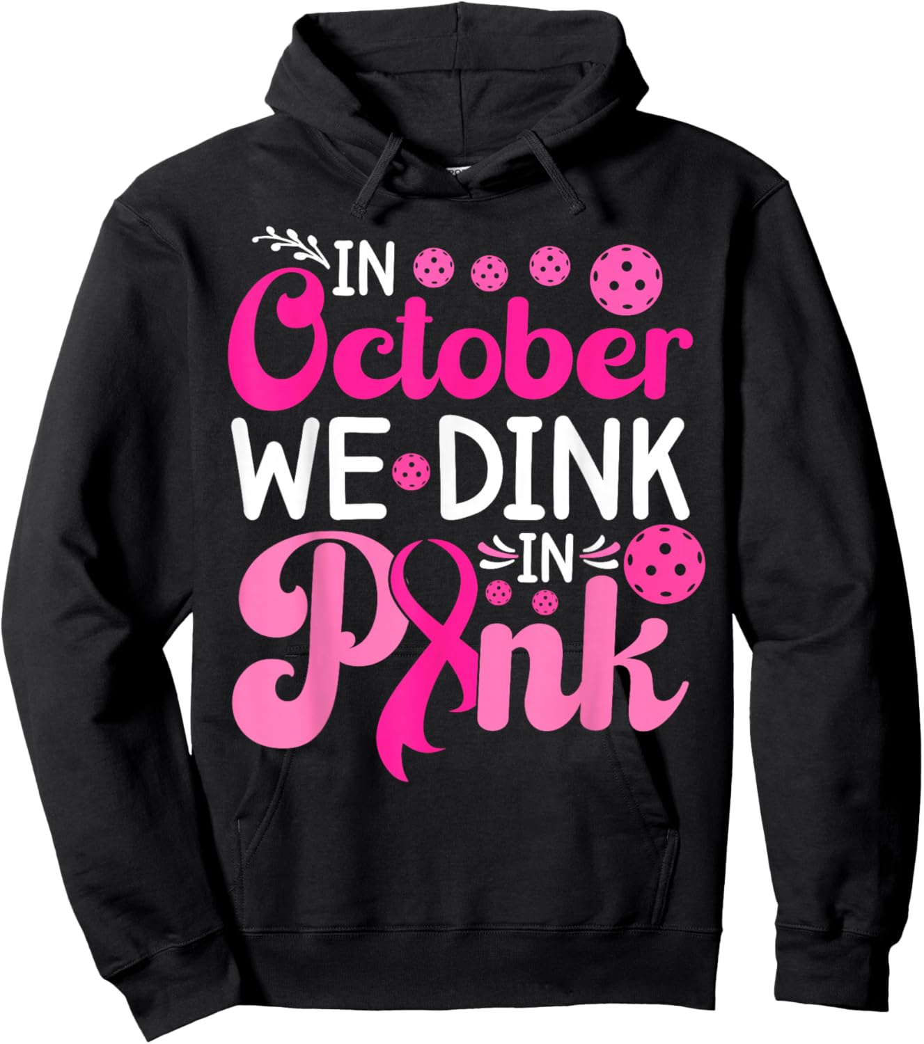 In October We Dink in Pink Breast Cancer Pickleball Hoodie - Hoodie | Black