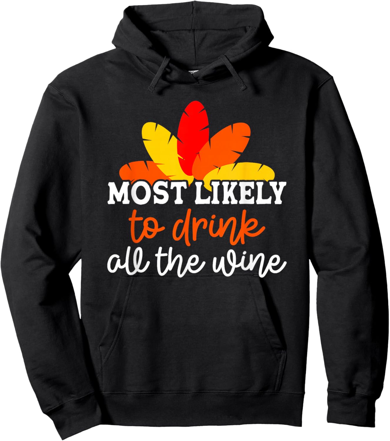 Most Likely To Drink All The Wine Friendsgiving Group Hoodie - Hoodie | Black