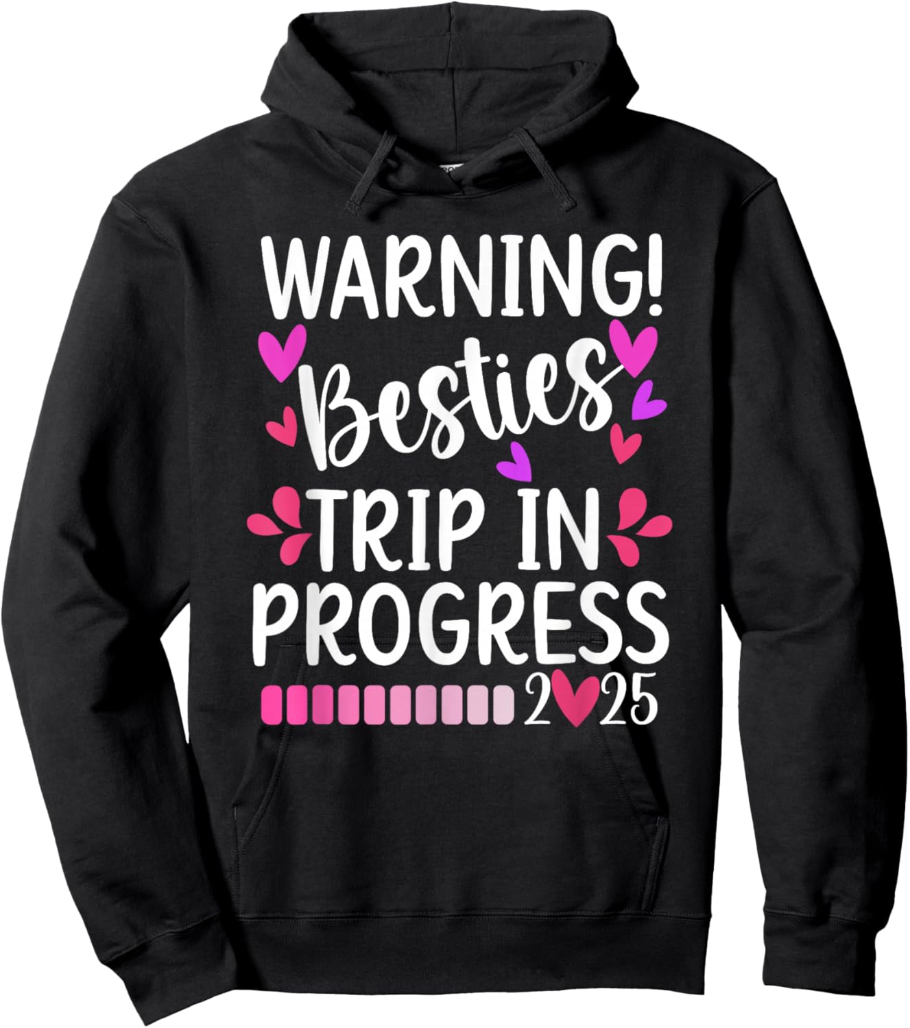 Besties Trip In Progress 2025 Best Friend Vacation Besties Hoodie - Hoodie | Black