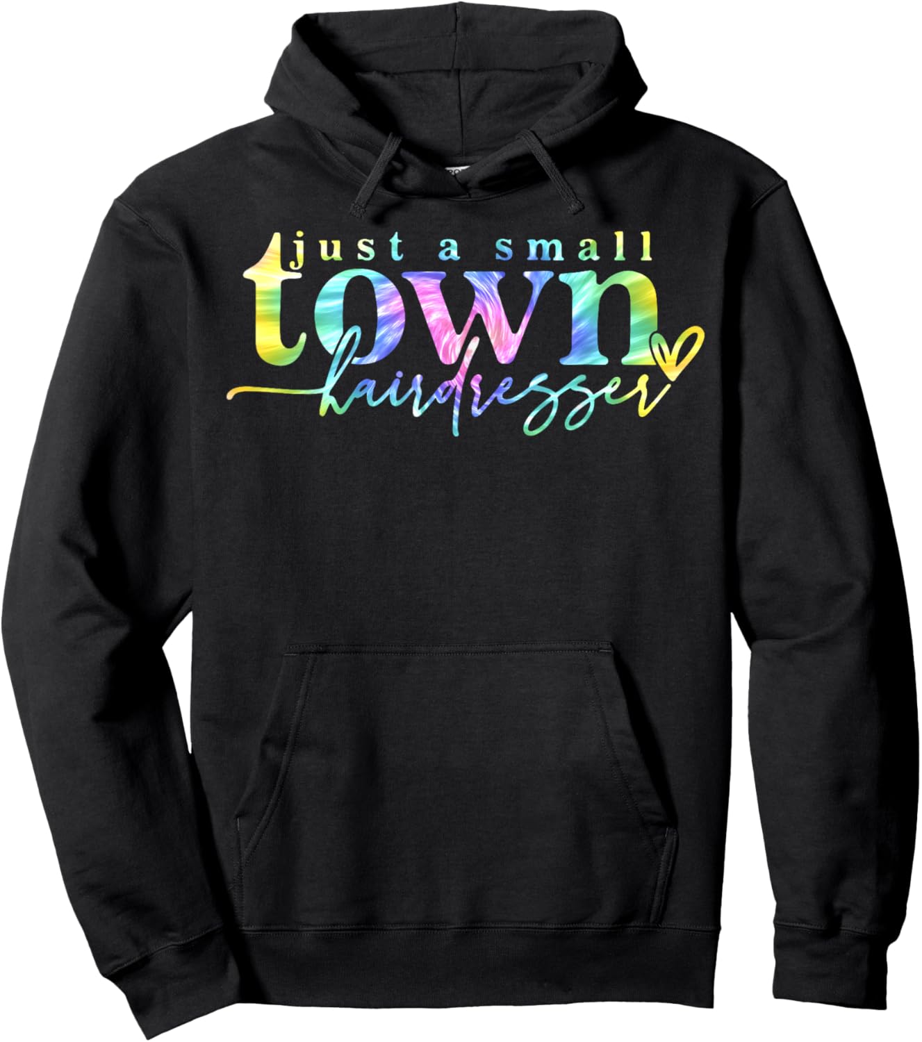 Tie Dye Just a small town hairdresser Funny Hair Stylist Hoodie - Hoodie | Black