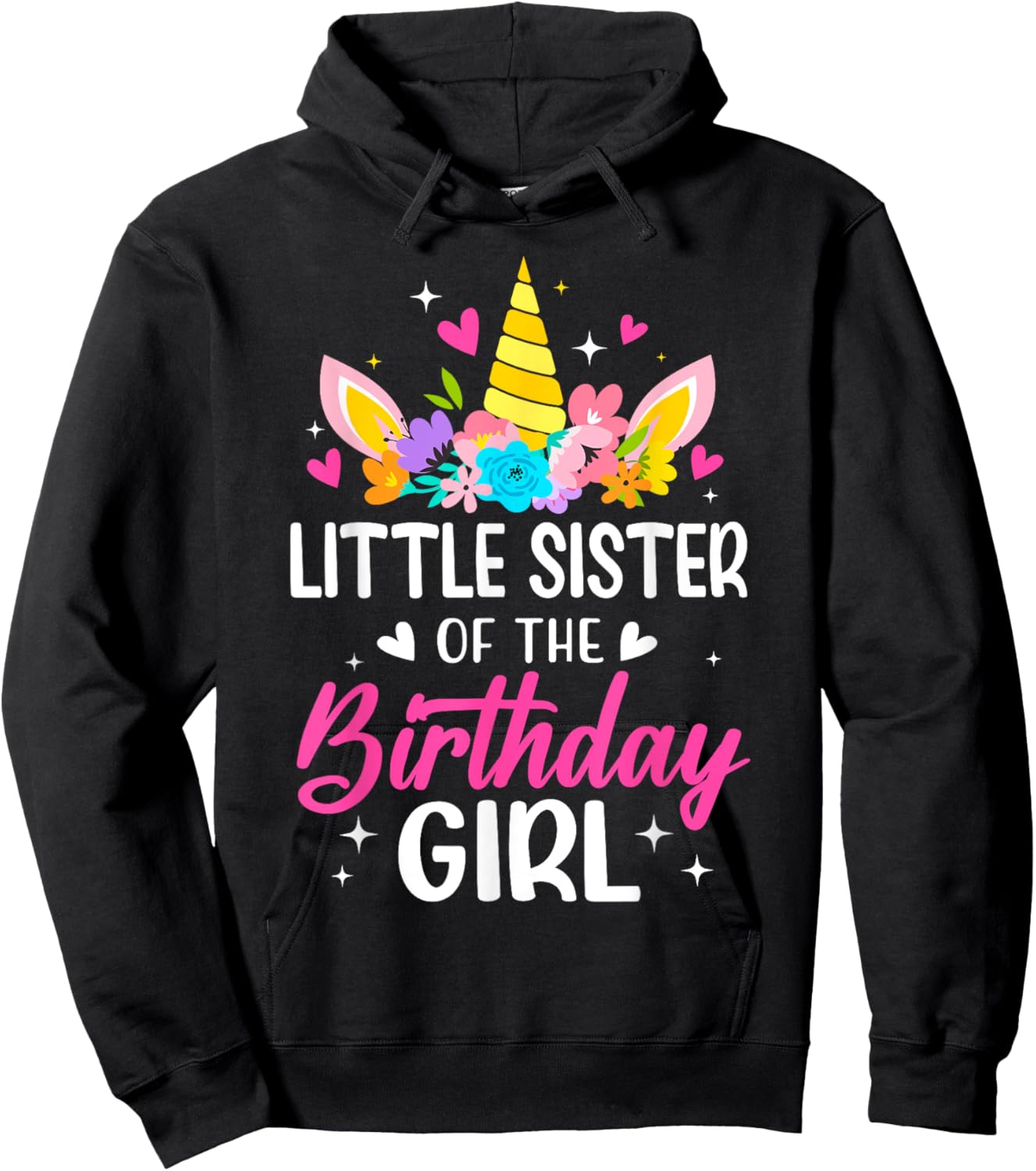 Little Sister Of The Birthday Girl Unicorn Bday Party Family Hoodie - Hoodie | Black