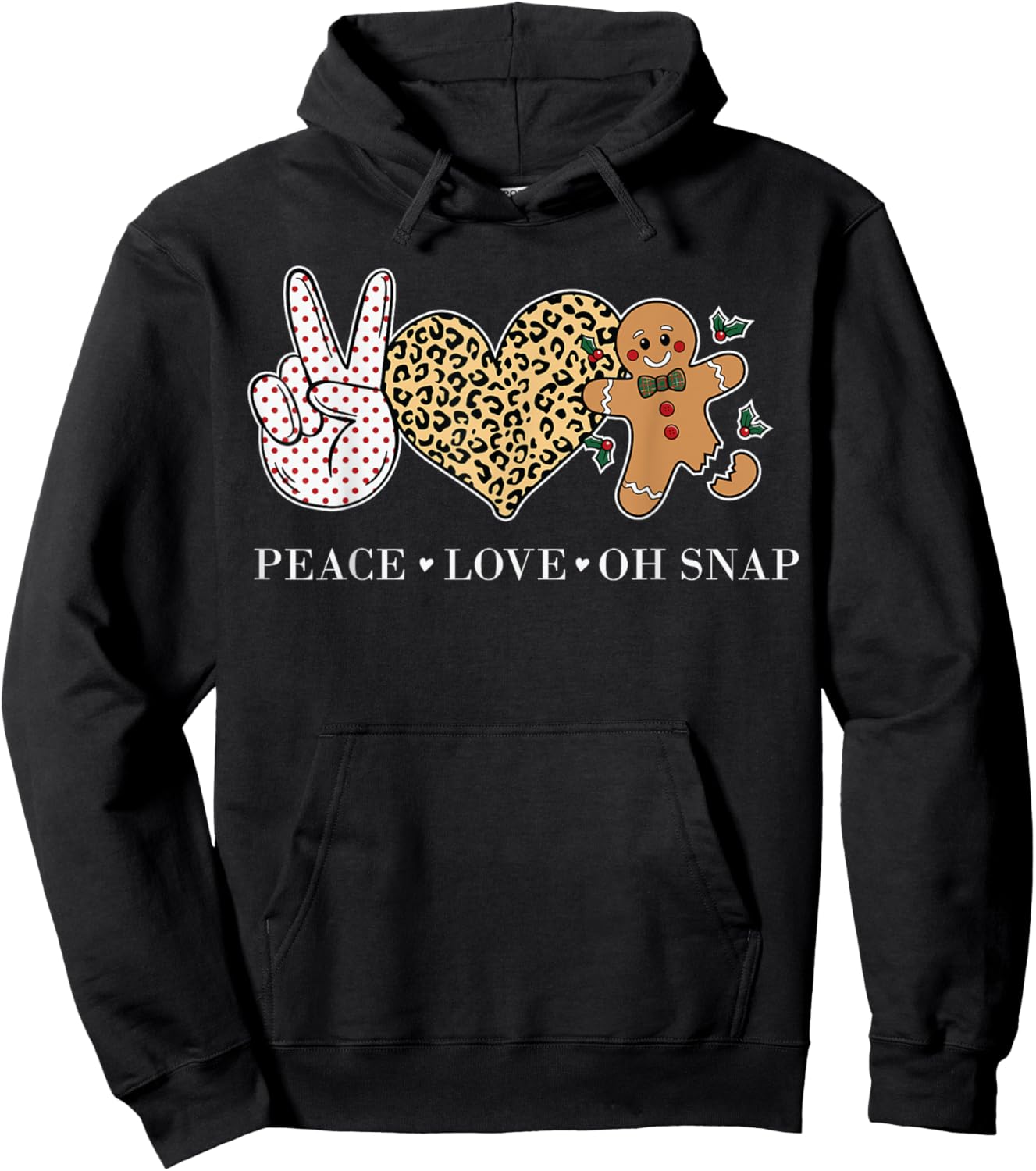 Peace Love Oh Snap Gingerbread Man Christmas Leopard Print Hoodie - Hoodie | Black