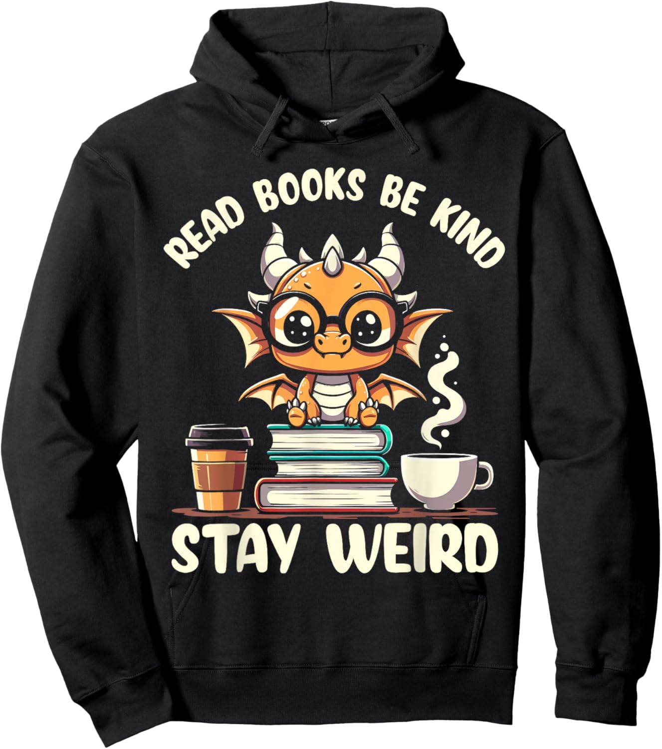 Funny Dragon Read Books Be Kind Stay Weird Book Lover Hoodie - Hoodie | Black