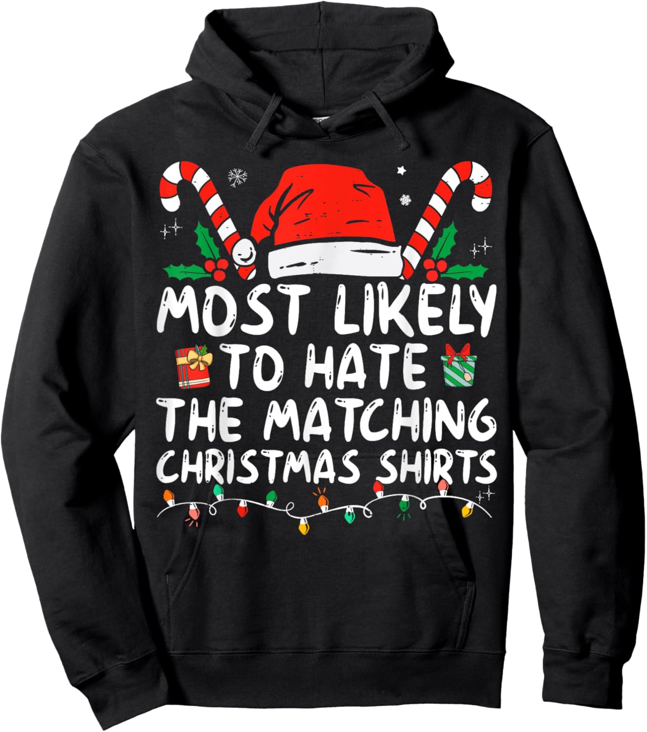 Most Likely To Hate Matching Christmas Funny Family Matching Hoodie - Hoodie | Black