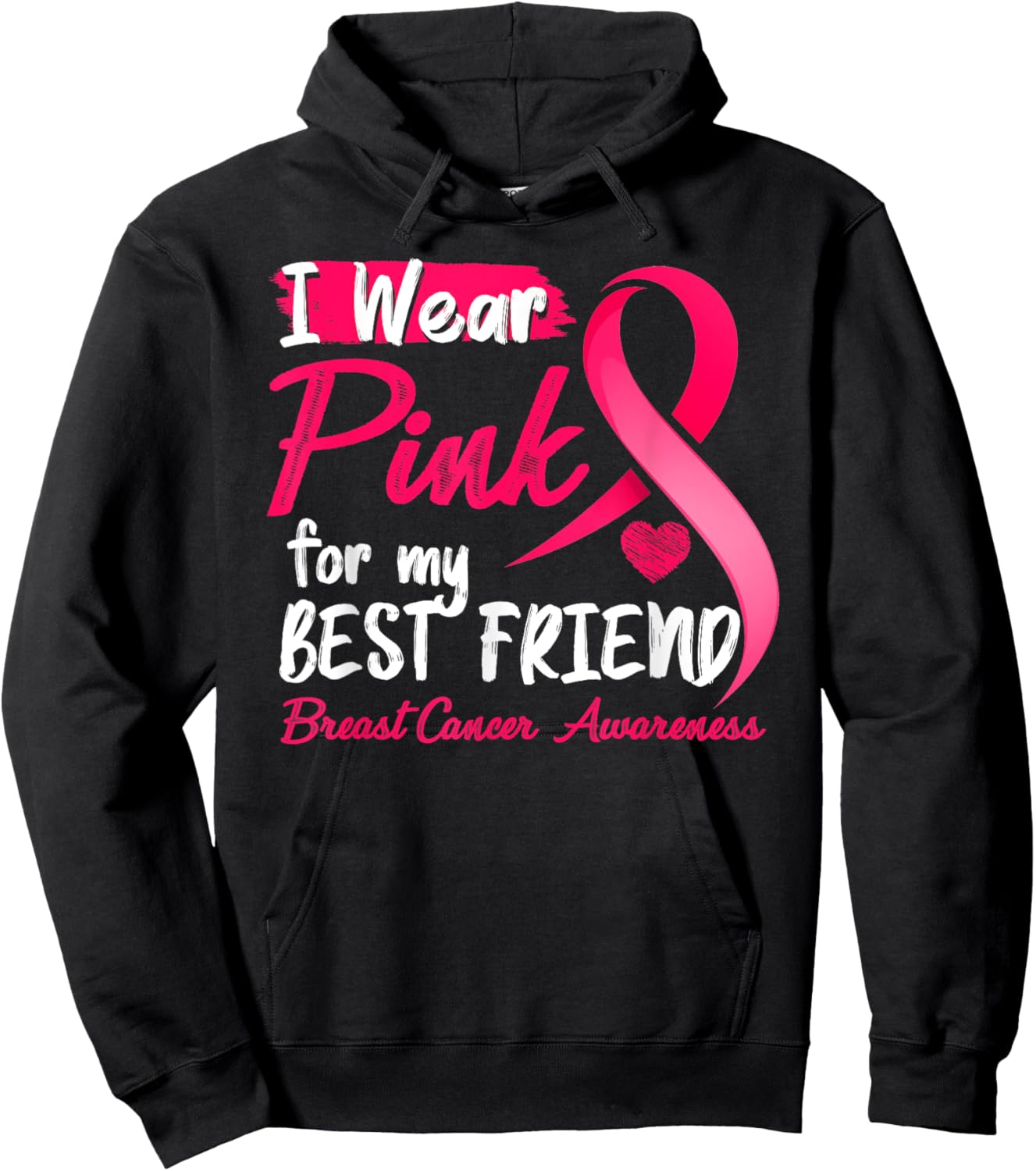 I Wear Pink For My Best Friend Breast Cancer Awareness Hoodie - Hoodie | Black