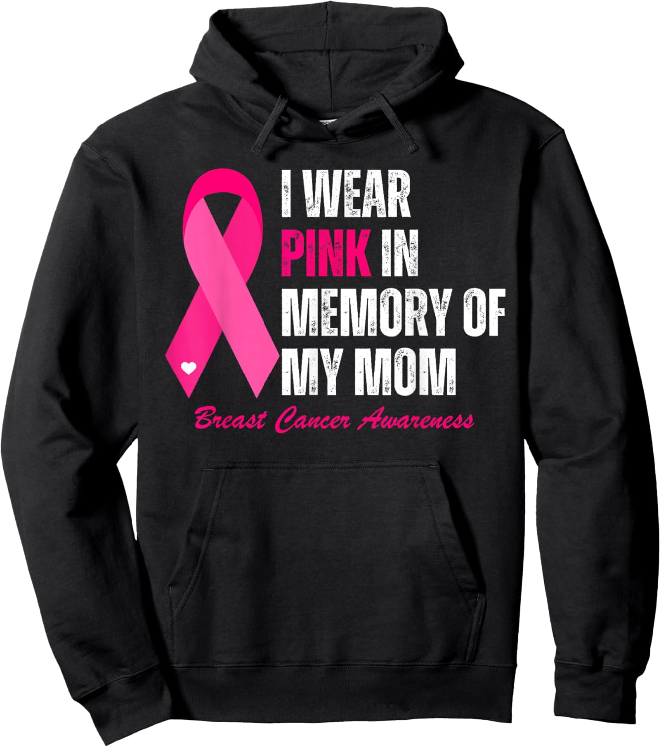 I Wear Pink In Memory Of My Mom Breast Cancer Awareness Hoodie - Hoodie | Black