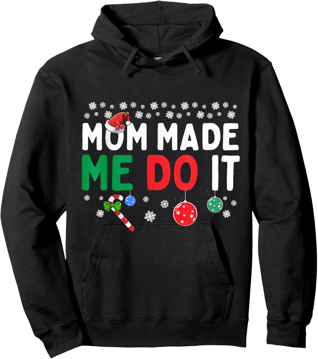 I Dont Do Matching Christmas Outfits Mom Made Me Do It Funny Hoodie - Hoodie | Black