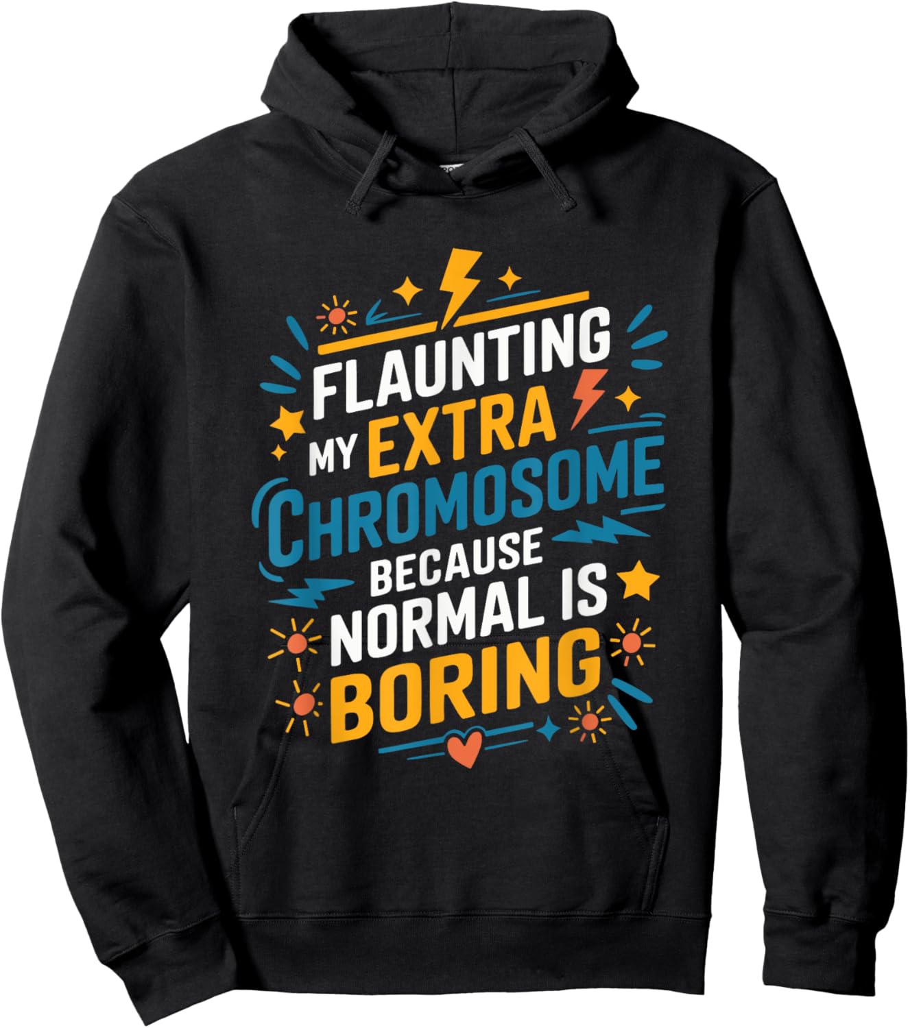Flaunting My Extra Chromosome, Down Syndrome Awareness Hoodie - Hoodie | Black