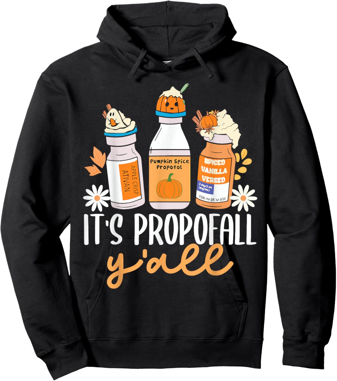 Halloween Icu Nurse Its Propofall YAll Crna Icu Fall Autumn Hoodie - Hoodie | Black